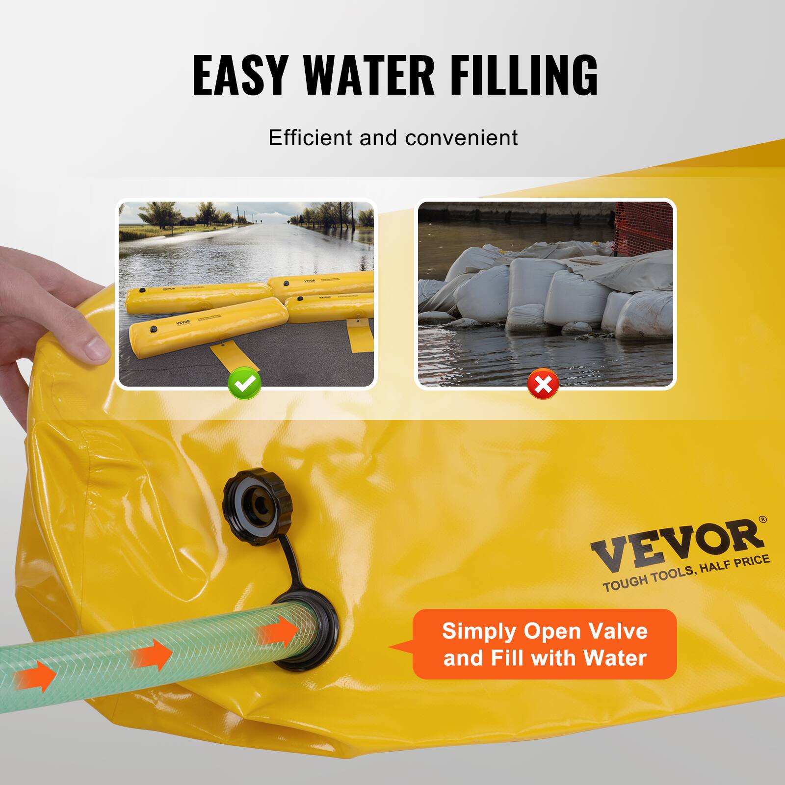 EASY WATER FILLING  
Efficient and convenient  

Simply Open Valve and Fill with Water  

VEVOR  
TOUGH TOOLS, HALF PRICE