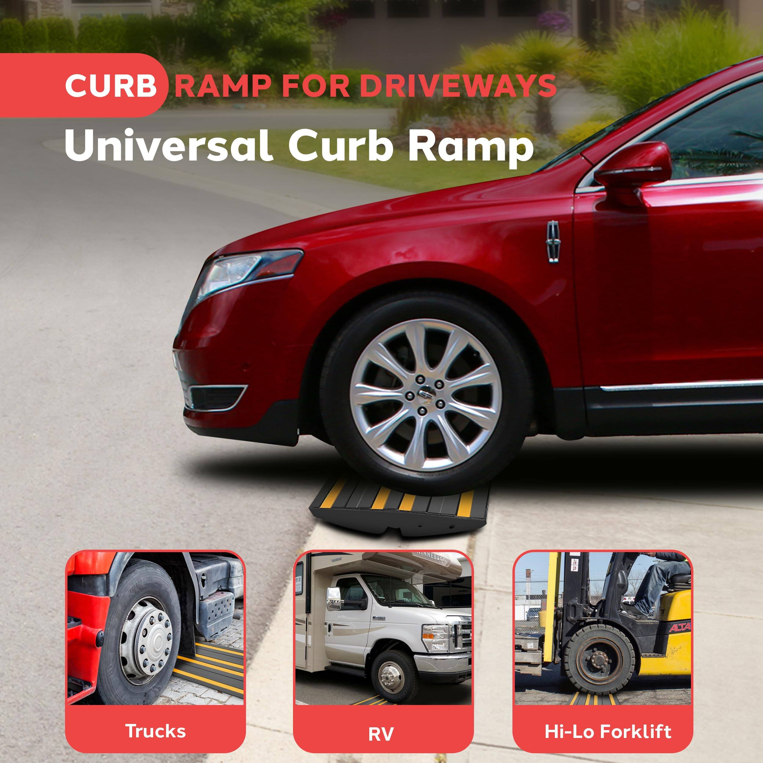 CURB RAMP FOR DRIVEWAYS  
Universal Curb Ramp  

Trucks  
RV  
Hi-Lo Forklift