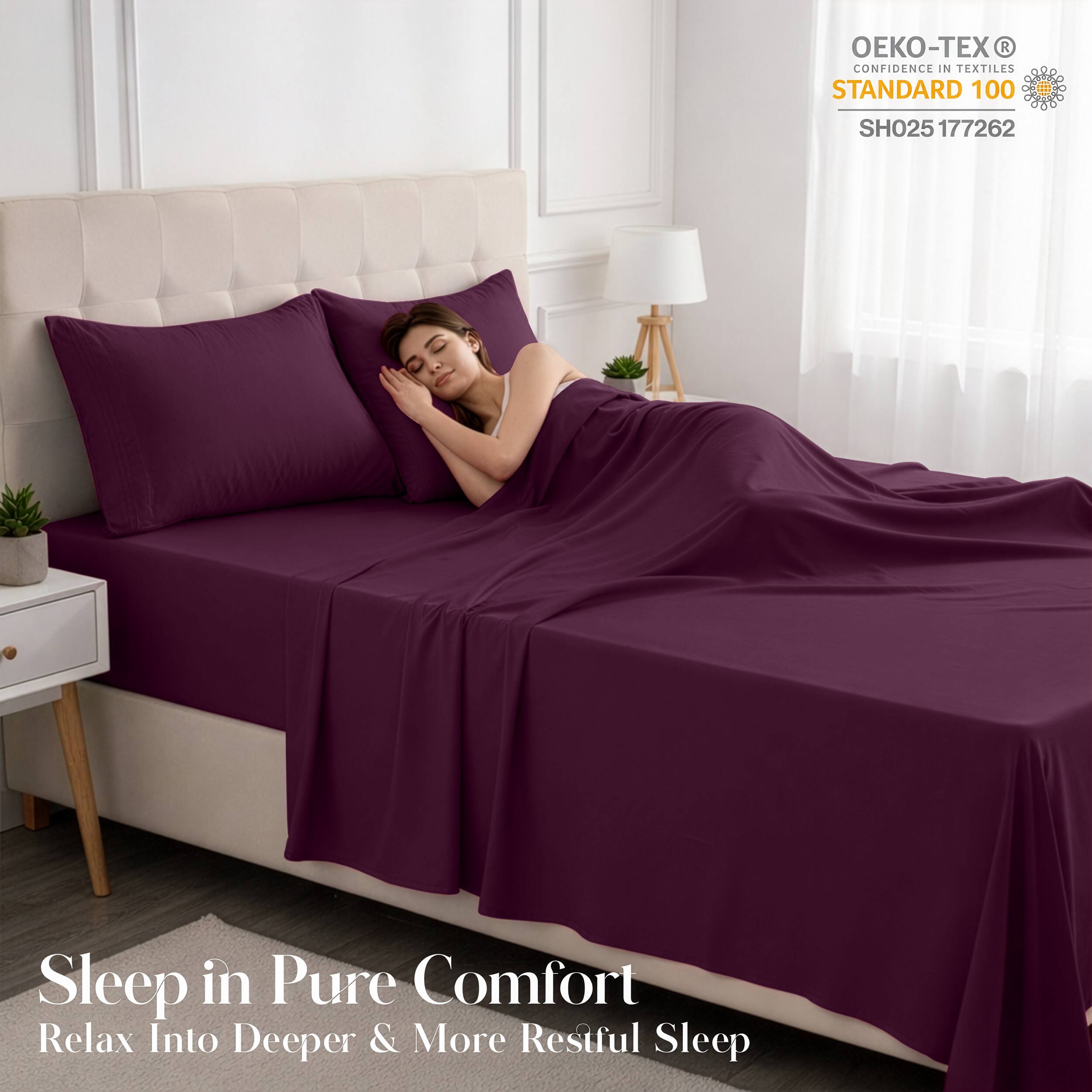 - OEKO-TEX® CONFIDENCE IN TEXTILES STANDARD 100 SH025 177262
- Sleep in Pure Comfort
- Relax Into Deeper & More Restful Sleep