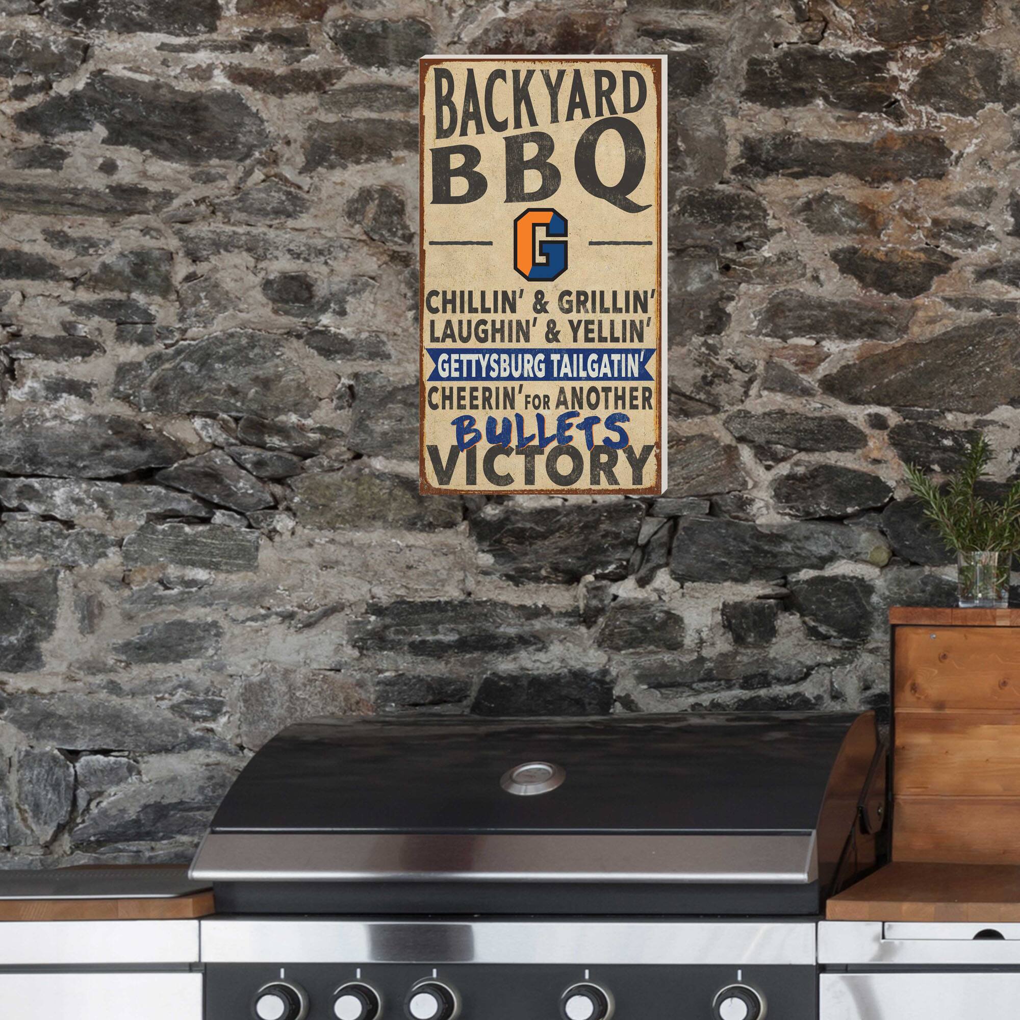 BACKYARD BBQ  
G  
CHILLIN' & GRILLIN'  
LAUGHIN' & YELLIN'  
GETTYSBURG TAILGATIN'  
CHEERIN' FOR ANOTHER  
BULLETS VICTORY