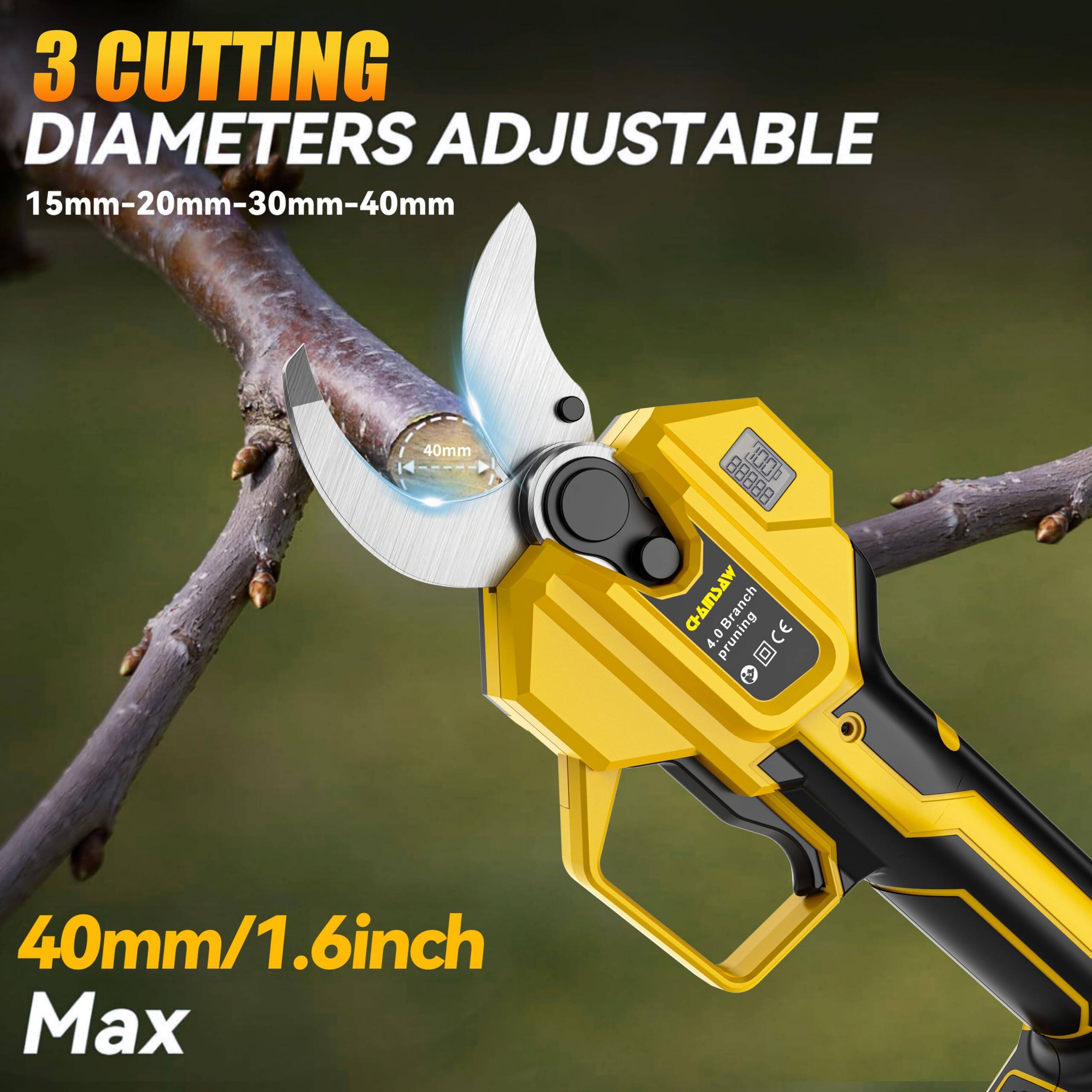 3 CUTTING DIAMETERS ADJUSTABLE  
15mm-20mm-30mm-40mm  

40mm/1.6inch Max  

CanYa Branch Pruning  
4.0
