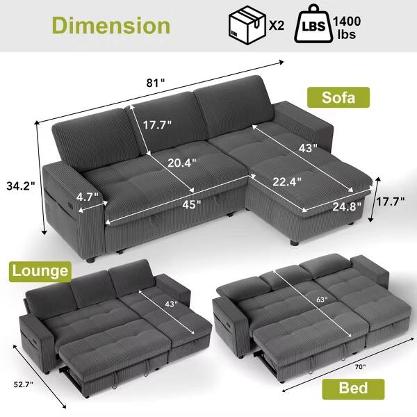 Dimension X2 1400 LBS lbs  
Sofa: 81" x 17.7" x 34.2" x 4.7" x 20.4" x 45" x 43" x 22.4" x 17.7" x 24.8"  
Lounge: 43" x 63" x 70" x 52.7"  
Bed: 43" x 70"