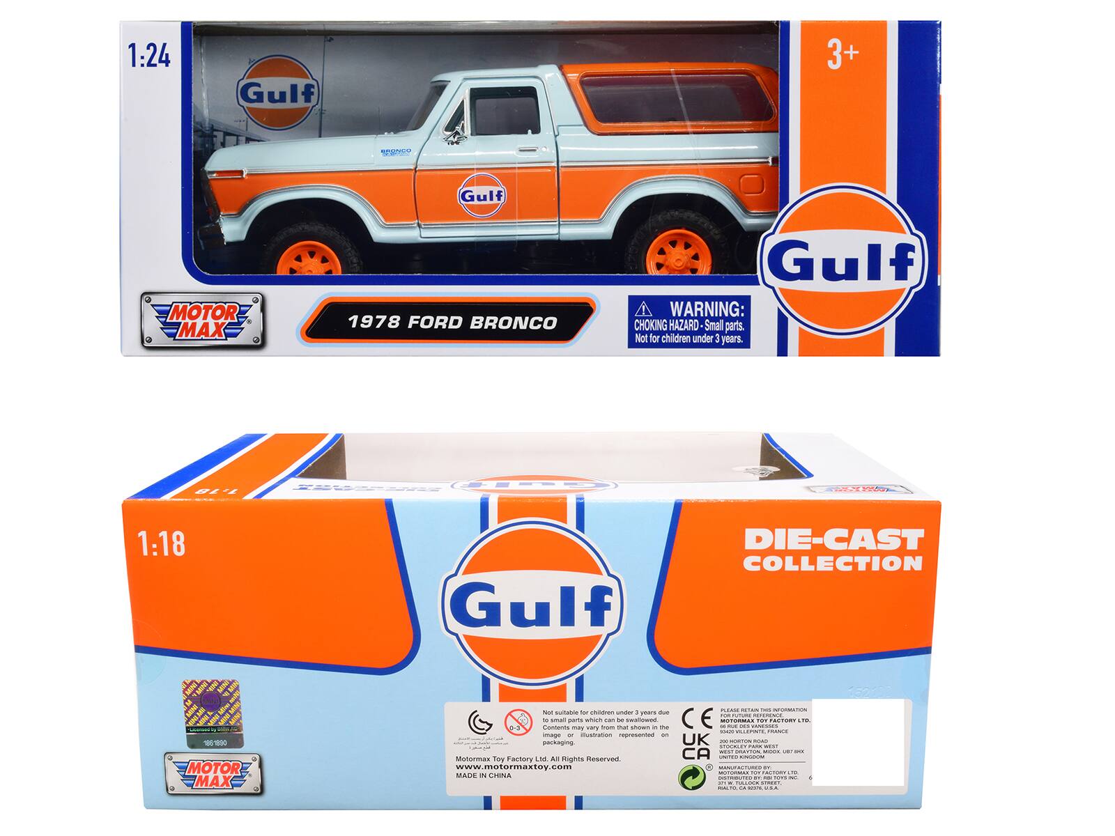 1:24 Gulf 3+ P Gulf MOTOR MAX 1978 FORD BRONCO Gulf WARNING: CHOKING HAZARD Small parts. Not for children under 3 years. 2 E wwE.tdo 1:18 Gulf DIE-CAST COLLECTION - - 15100 MOTOR MAX ACA IW  OCC NAor suitishie r cNasn ander years due  dddas MICNNE 3S coens - sman parts whieh vary fram . that - aoaa shown - the CE - TORL - ... ... .... A - - FRANKE o nUTPO maga oR Iustranion represented 1 packaging. UK - -ORO  O.... - .. . DTON OO : Motormax ToV aor 50 AB righte Reserved CA - - www.motormaxtoy.com U O ..  -. FoM  MALE N CENA  - - .....  - - ... SINE