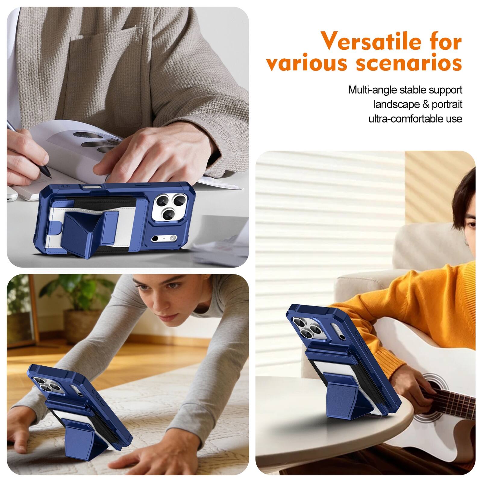 Versatile for various scenarios  
Multi-angle stable support landscape & portrait ultra-comfortable use