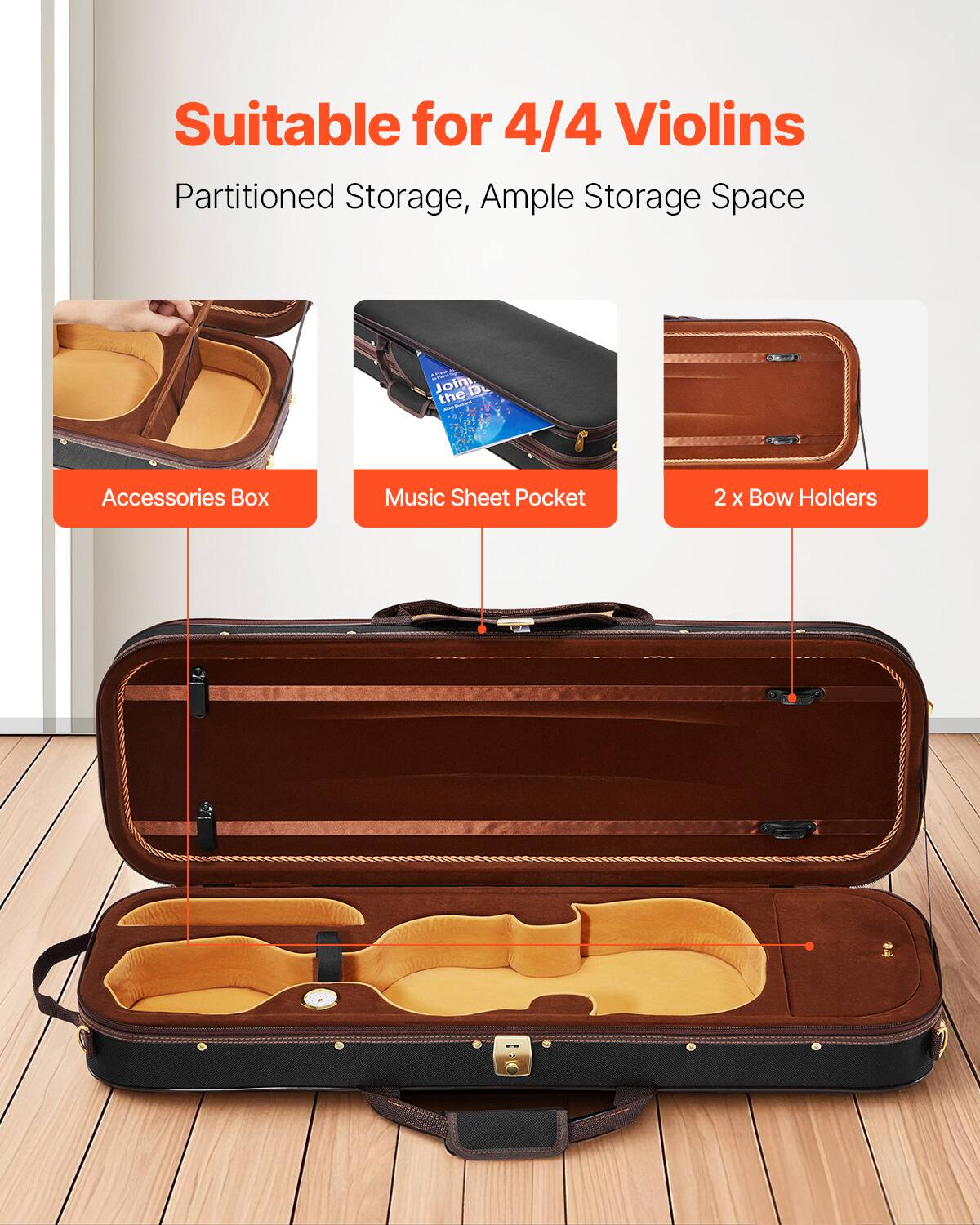Suitable for 4/4 Violins

Partitioned Storage, Ample Storage Space

- Accessories Box
- Music Sheet Pocket
- 2 x Bow Holders