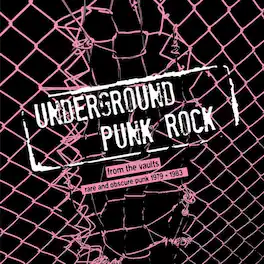 Various Artists - Underground Punk Rock: From The Vaults - Rare And Obscure Punk 1979-1983 - VINYL LP