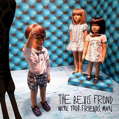 The Bevis Frond - We're Your Friends Man   - VINYL LP price history on PriceWatchPro