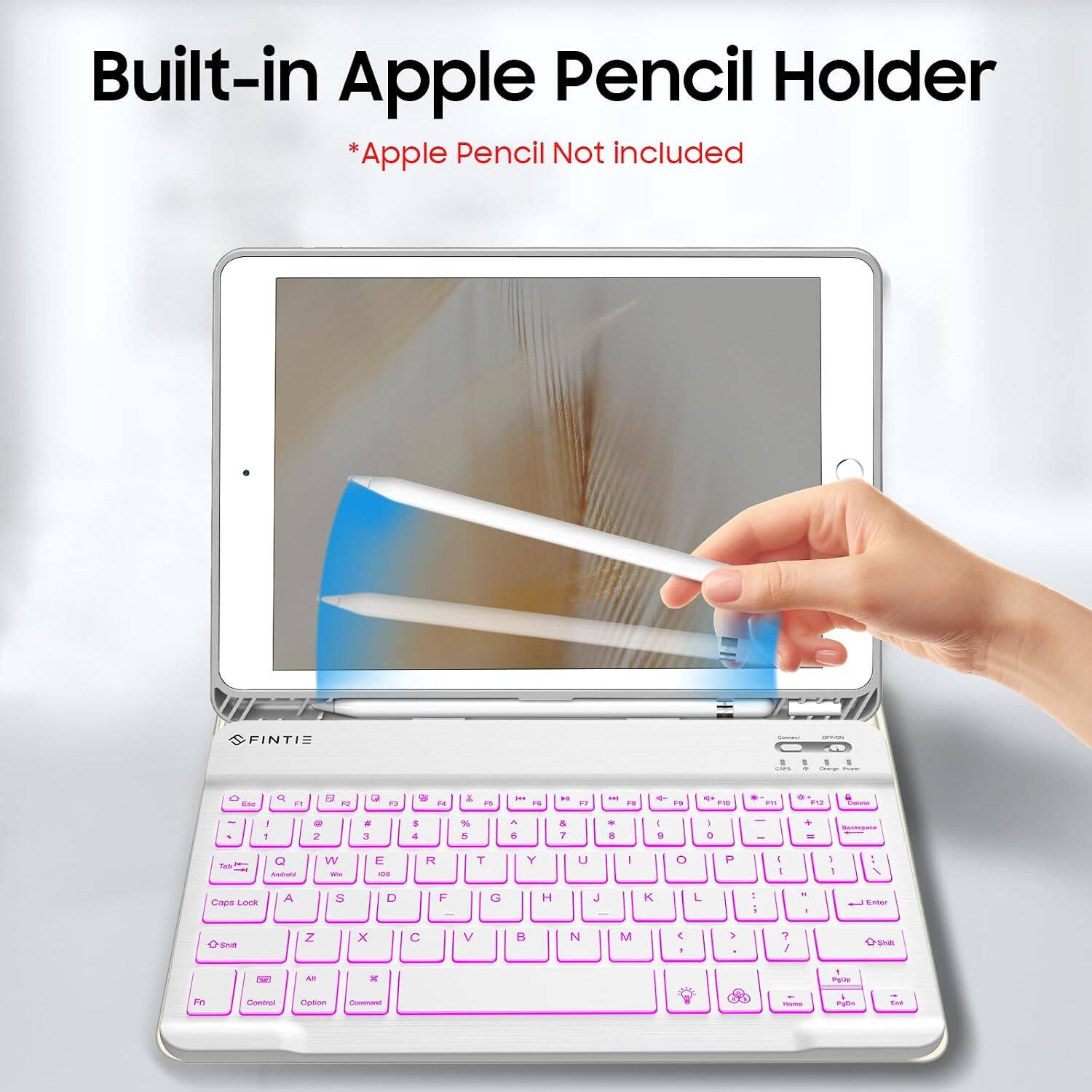 Built-in Apple Pencil Holder  
*Apple Pencil Not included  

FINTIE  

SERVICE  

1 1 Provid  
Est  
Q  
F1  
9  
F2  

O  

FL  
&  
PS  
HH 0g  
"  
F1  
way  
F8  
c-  
PM  
A+ F10  

0 12  
Delime  
I -  
@ 2  
- 3  
$ 4  
% 5  
^ 5  
& 7  
* a  
0 9  
I 0  
+ "  
Backsporce  
Tob f  
Q Android  
W Win  
E IDS  
R  
T  
Y  
U  
O  
P  
I 1  
I |  
Caps Lock  
A  
S  
D  
F -  
G  
H  
J  
K  
L 1 -  
Enter  
Shift  
Z  
X  
C  

M  
-  
>  
? /  
Shift  
W  
AR  
x  
qual  
Fn  
Control  
Option  
Command  
Home  
AgDe  
EM