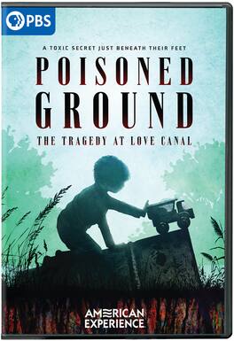 American Experience: Poisoned Ground: The Tragedy at Love Canal - DVD