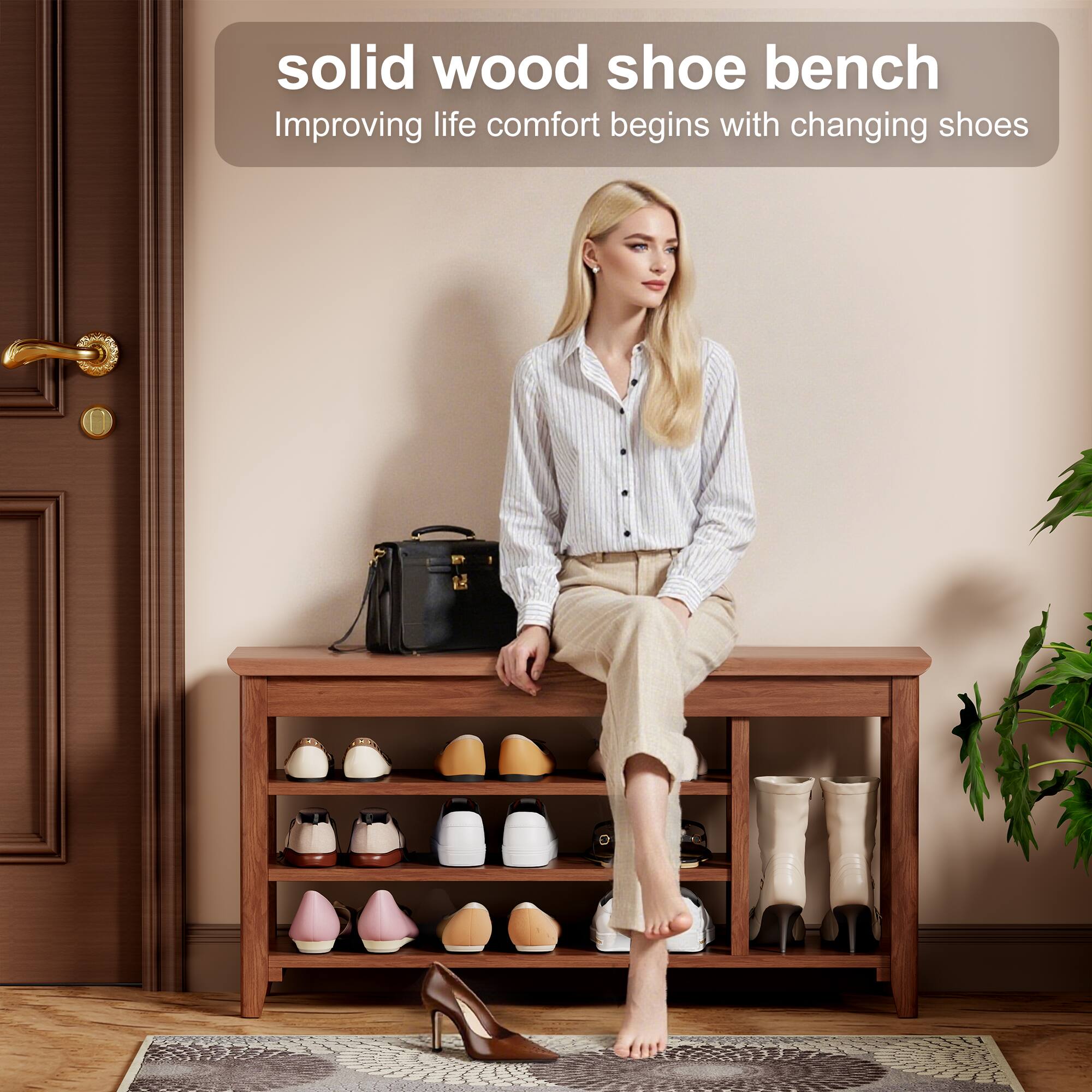 solid wood shoe bench  
Improving life comfort begins with changing shoes