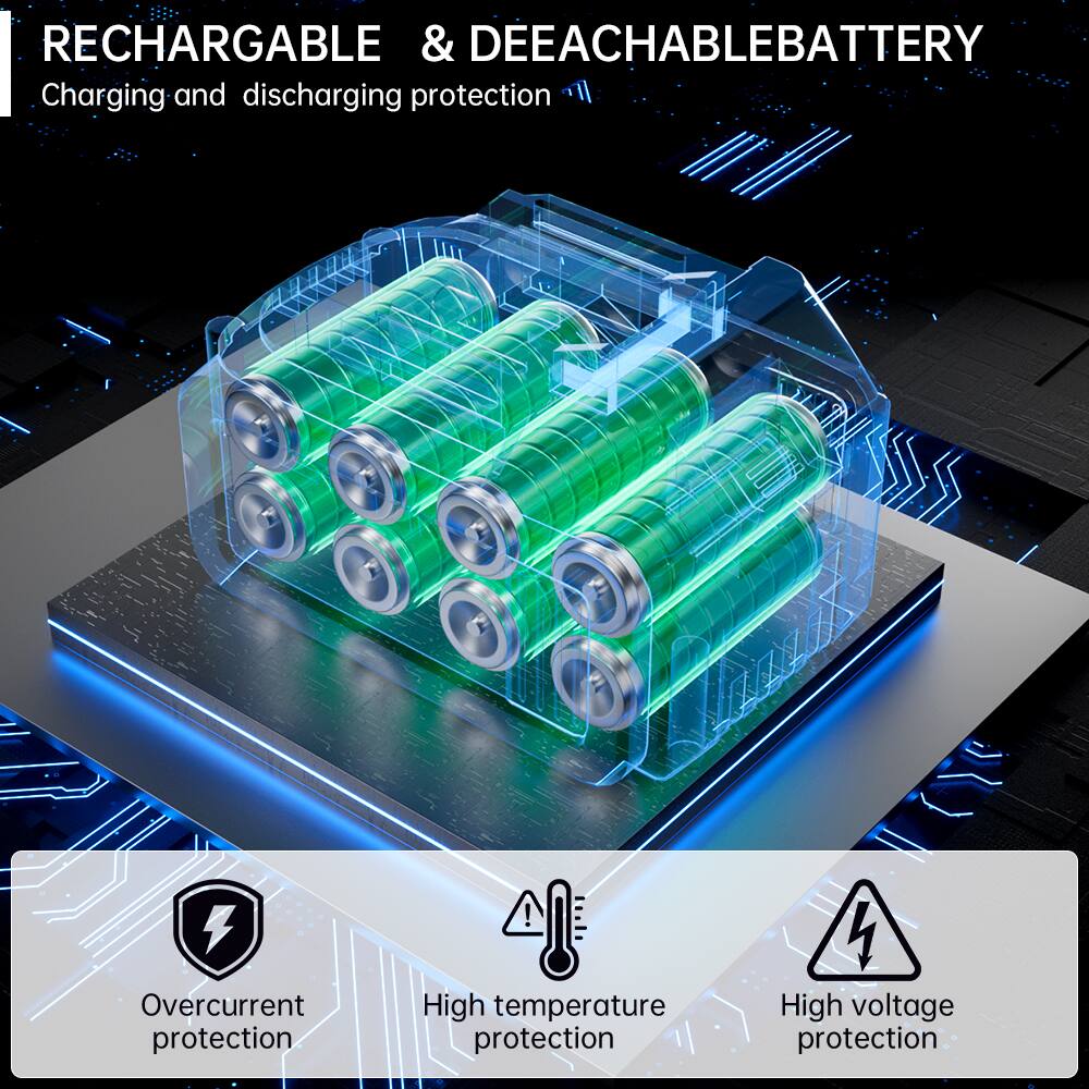 RECHARGEABLE & DEEACHABLE BATTERY  
Charging and discharging protection  

- Overcurrent protection  
- High temperature protection  
- High voltage protection