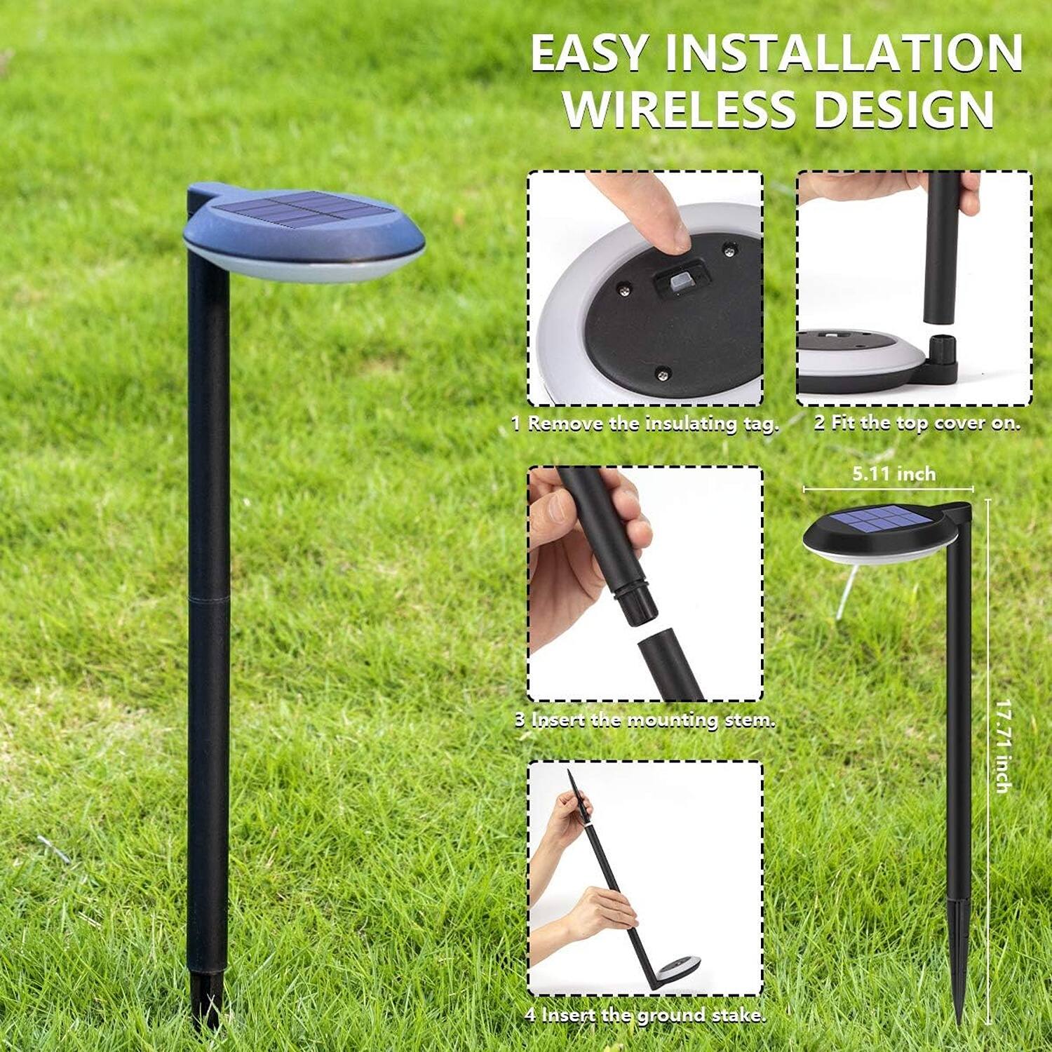 EASY INSTALLATION  
WIRELESS DESIGN

1. Remove the insulating tag.
2. Fit the top cover on.
3. Insert the mounting stem.
4. Insert the ground stake.

5.11 inch  
17.71 inch