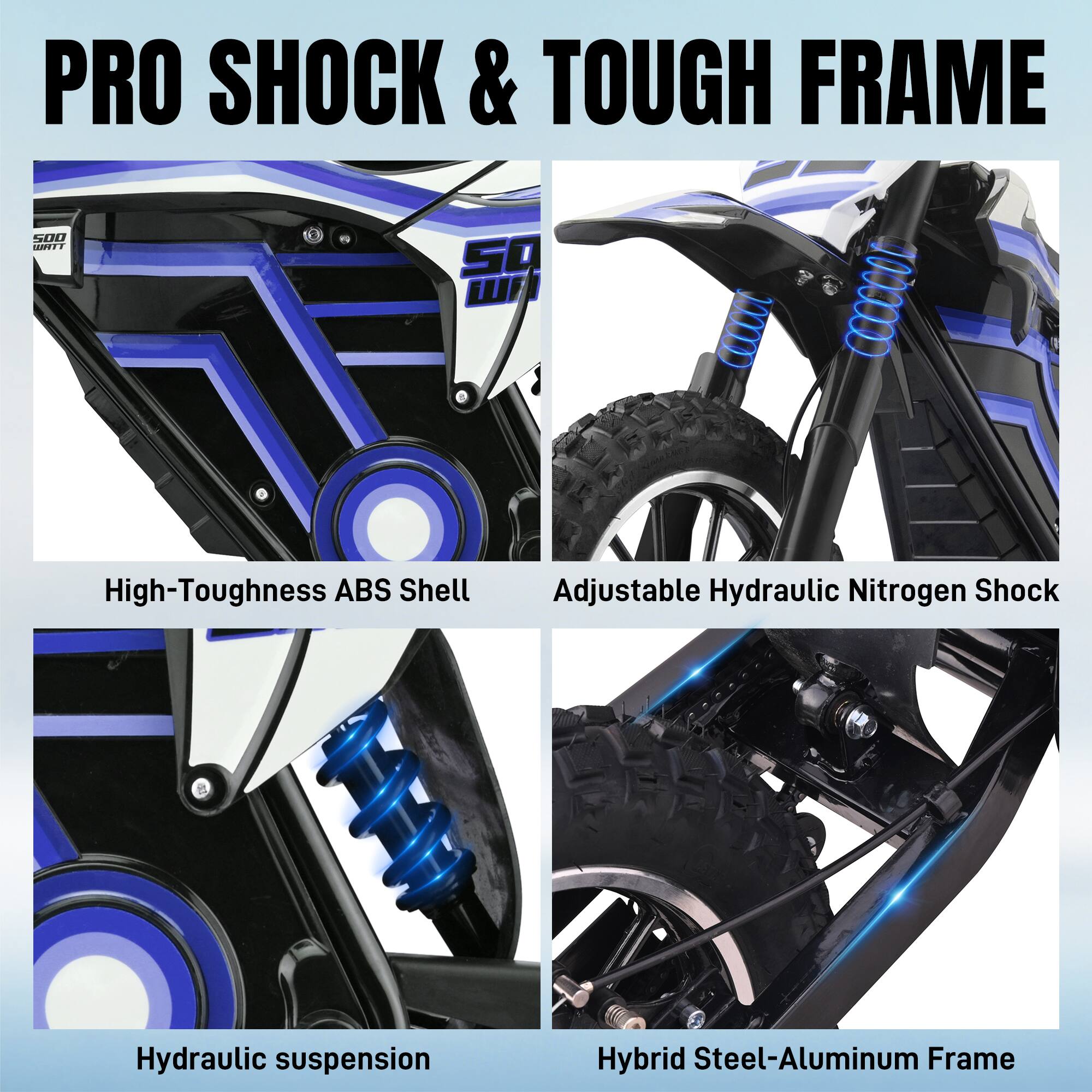 PRO SHOCK & TOUGH FRAME

- High-Toughness ABS Shell
- Adjustable Hydraulic Nitrogen Shock
- Hydraulic suspension
- Hybrid Steel-Aluminum Frame