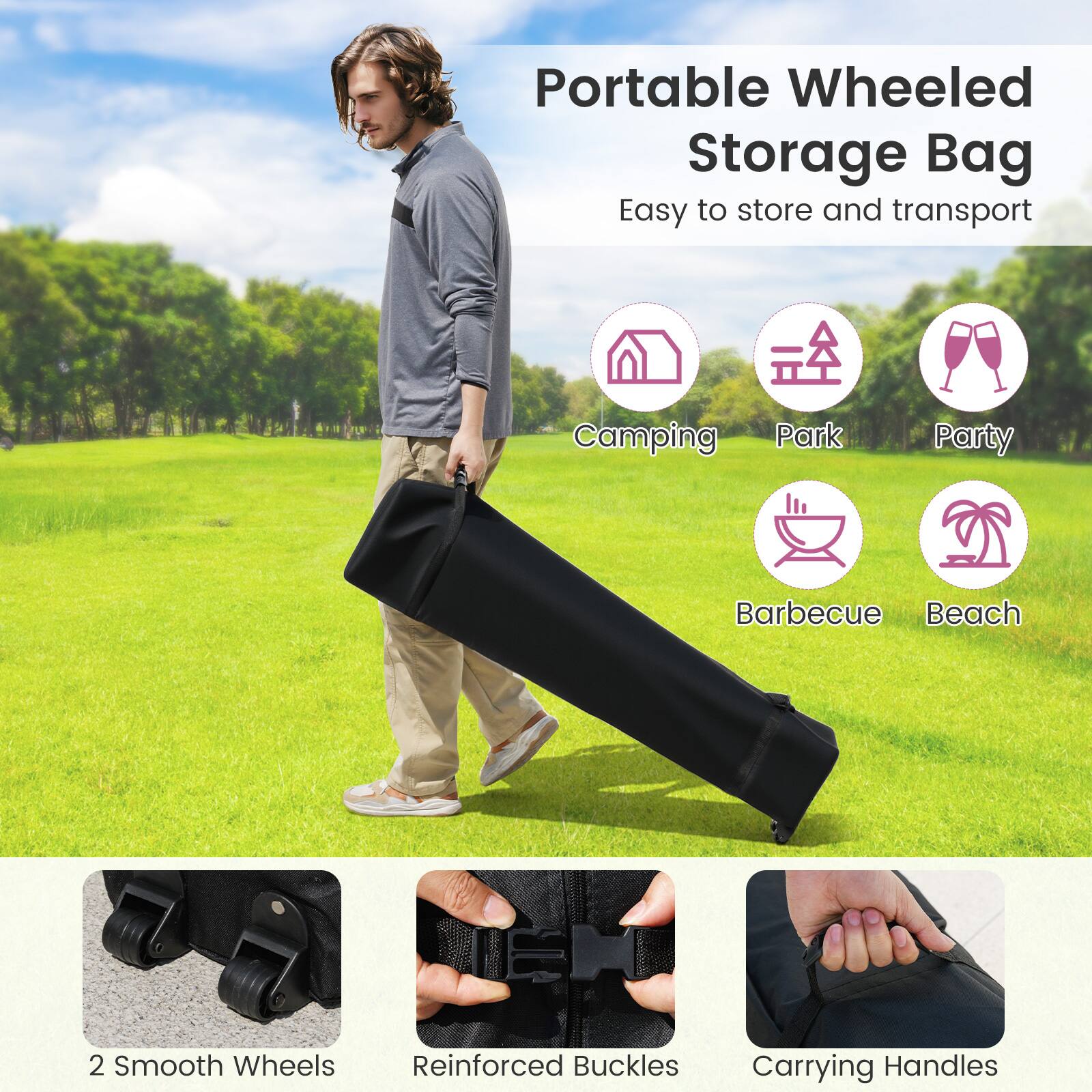 Portable Wheeled Storage Bag

Easy to store and transport

Camping, Park, Party, Barbecue, Beach

2 Smooth Wheels

Reinforced Buckles

Carrying Handles