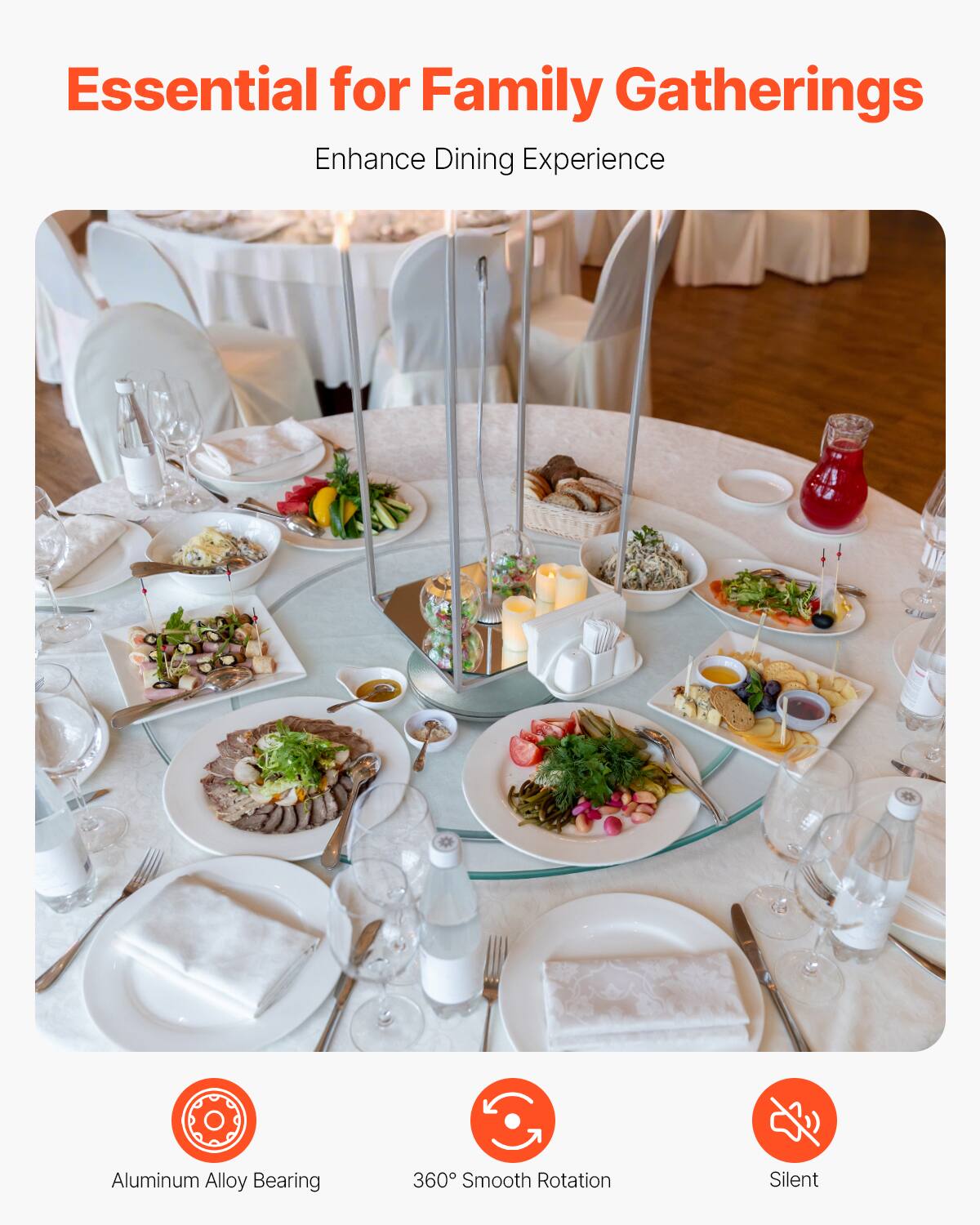 Essential for Family Gatherings  
Enhance Dining Experience  

Aluminum Alloy Bearing  
360° Smooth Rotation  
Silent