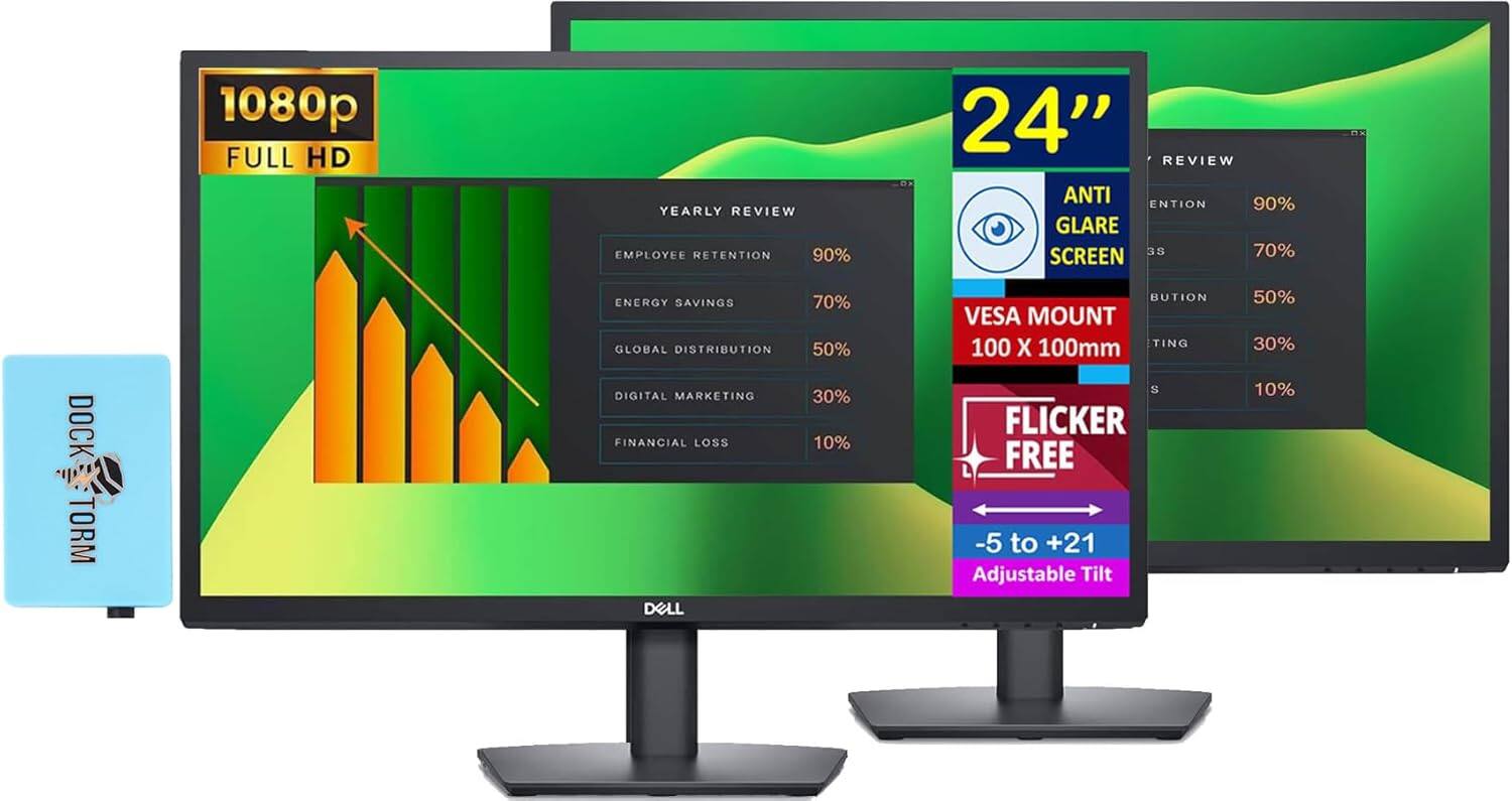 1080p FULL HD  
24"  
YEARLY REVIEW  
EMPLOYEE RETENTION 90%  
ENERGY SAVINGS 70%  
GLOBAL DISTRIBUTION 50%  
DIGITAL MARKETING 30%  
FINANCIAL LOSS 10%  

REVIEW  
ANTENTION 90%  
GLARE SCREEN 70%  
BUTTON 50%  
TILING 30%  
BENDING 10%  

ANTI GLARE SCREEN  
VES A MOUNT 100 x 100mm  
FLICKER FREE  
-5 to +21 Adjustable Tilt  

DOCK TORM E-TORM