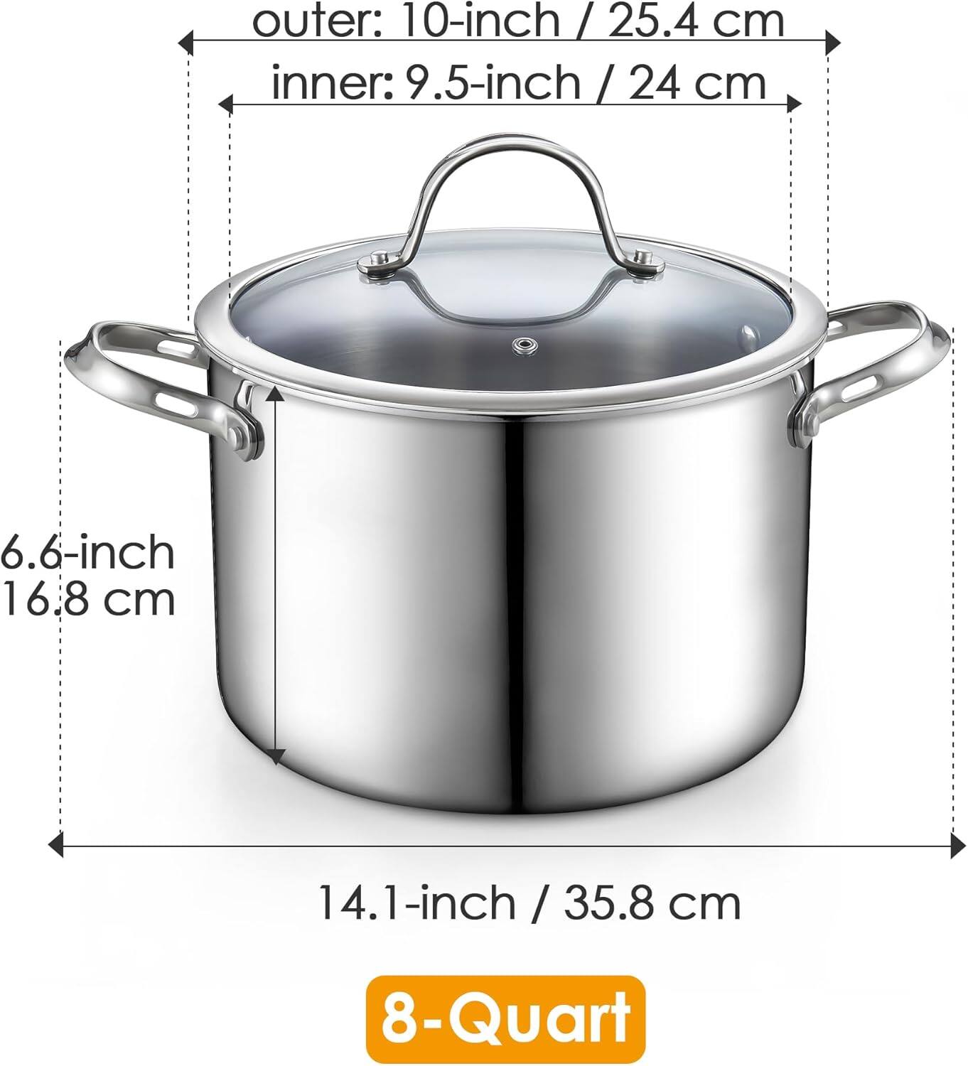 outer: 10-inch / 25.4 cm  
inner: 9.5-inch / 24 cm  
6.6-inch / 16.8 cm  
14.1-inch / 35.8 cm  
8-Quart