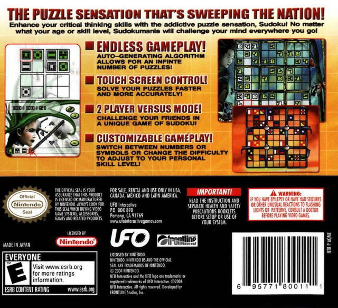 **THE PUZZLE SENSATION THAT'S SWEEPING THE NATION!**

Enhance your critical thinking skills with the addictive puzzle sensation, Sudoku! No matter what your age or skill level, SudokuMania will challenge your mind everywhere you go!

- **ENDLESS GAMEPLAY!**
  - AUTO-GENERATING ALGORITHM allows for an infinite number of puzzles!

- **TOUCH SCREEN CONTROL!**
  - Solve your puzzles faster and more accurately!

- **2 PLAYER VERSUS MODE!**
  - Challenge your friends in a unique game of Sudoku!

- **CUSTOMIZABLE GAMEPLAY!**
  - Switch between numbers or symbols or change the difficulty to adjust to your personal skill level!

---

**IMPORTANT!**

- **FOR SALE, RENTAL AND USE ONLY IN USA, CANADA, MEXICO AND LATIN AMERICA.**
  - Official assurance product. Licensed by Nintendo. Always look for the official seal when buying video game systems, accessories, games and related products.

- **READ THE INSTRUCTION AND SEPARATE HEALTH AND SAFETY PRECAUTIONS BOOKLETS BEFORE SETUP OR USE OF YOUR SYSTEM.**

- **WARNING:**
  - If you have epilepsy or have had seizures or other unusual reactions to flashing lights