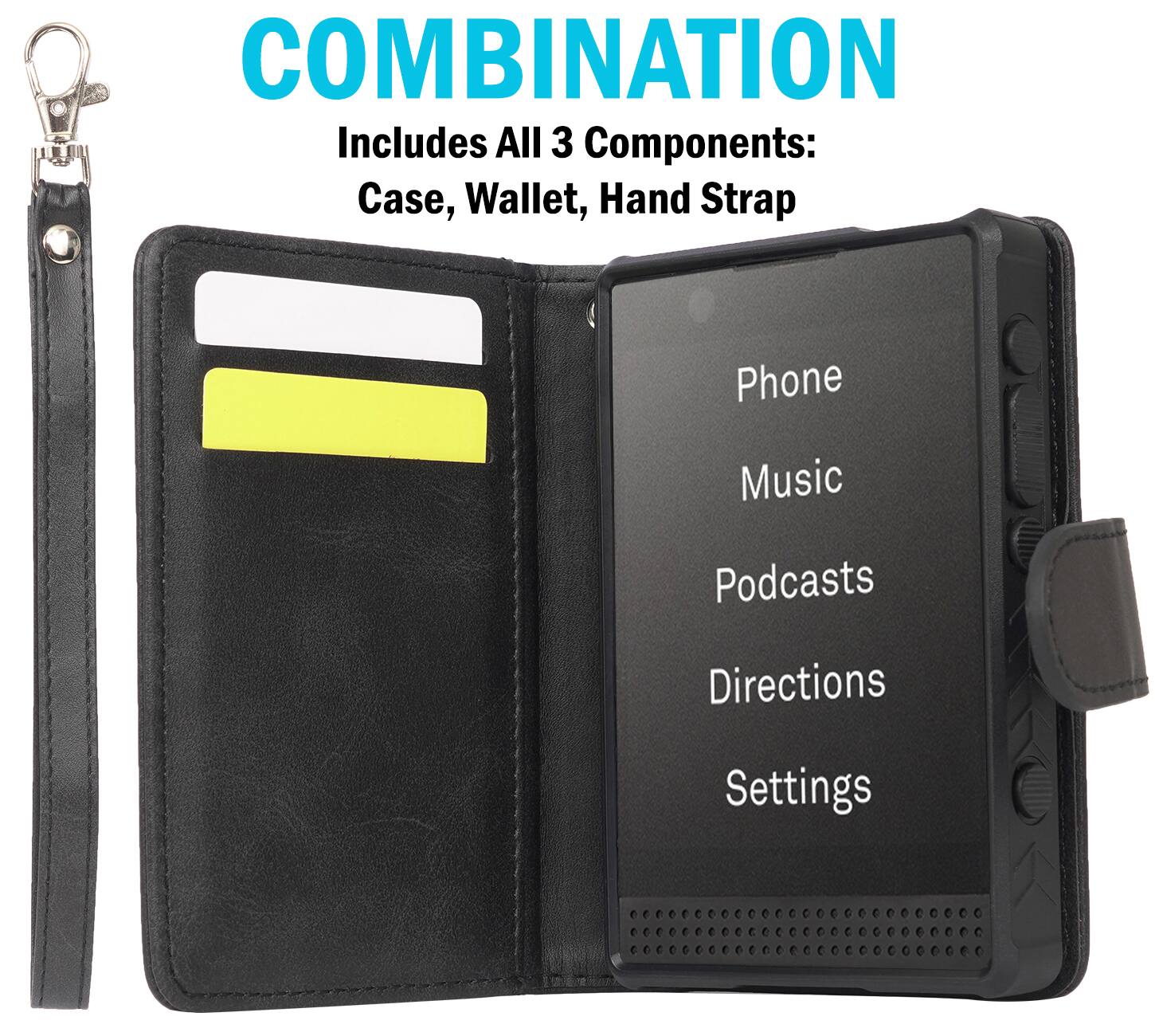 COMBINATION  
Includes All 3 Components: Case, Wallet, Hand Strap  

Phone  
Music  
Podcasts  
Directions  
Settings