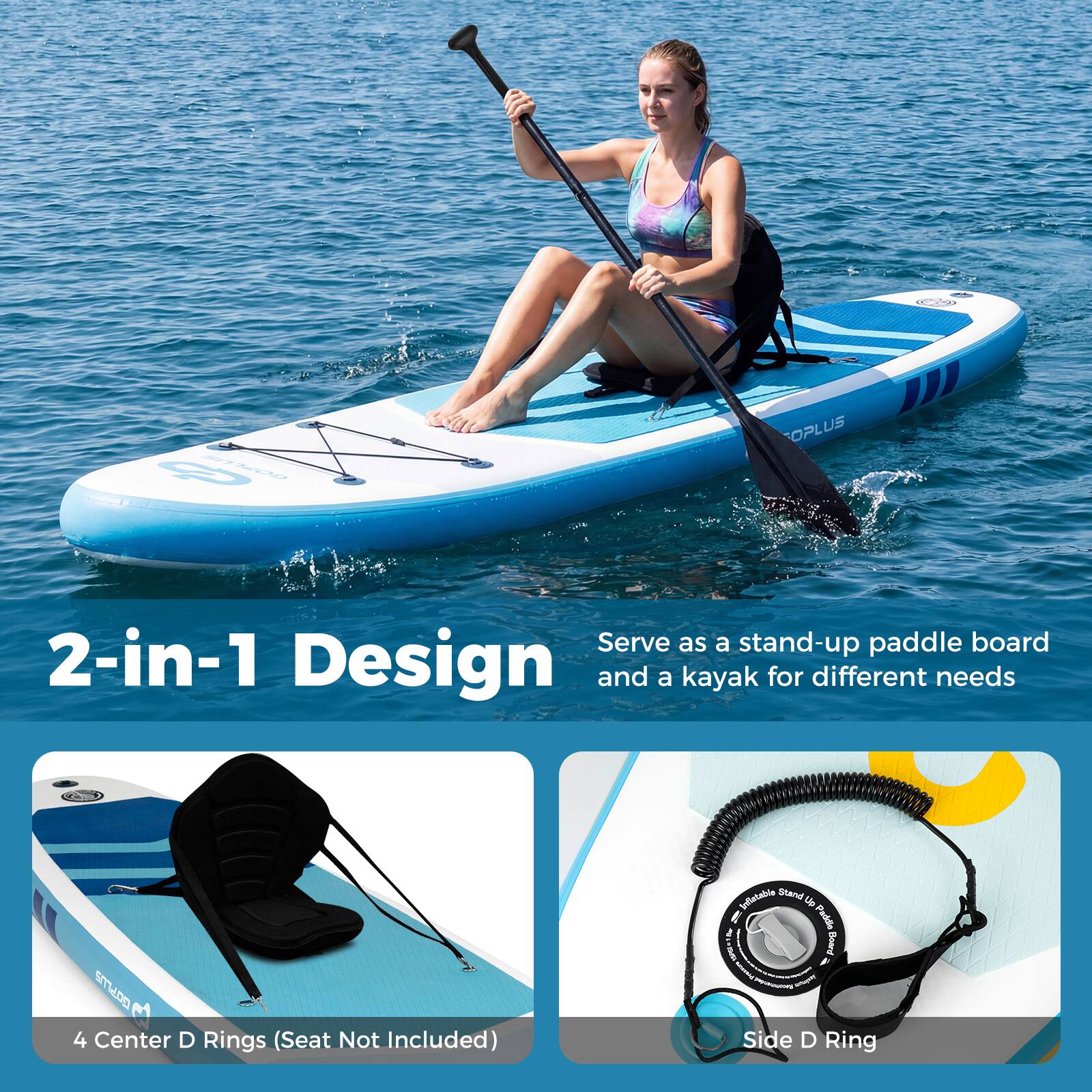 E OPLUS Serve as a stand-up paddle board 2-in-1 Design and a kayak for different needs U SIuDa 4 Center D Rings (Seat Not Included) aidaloty Sland Up E Pudt ( Board - - Side D Ring