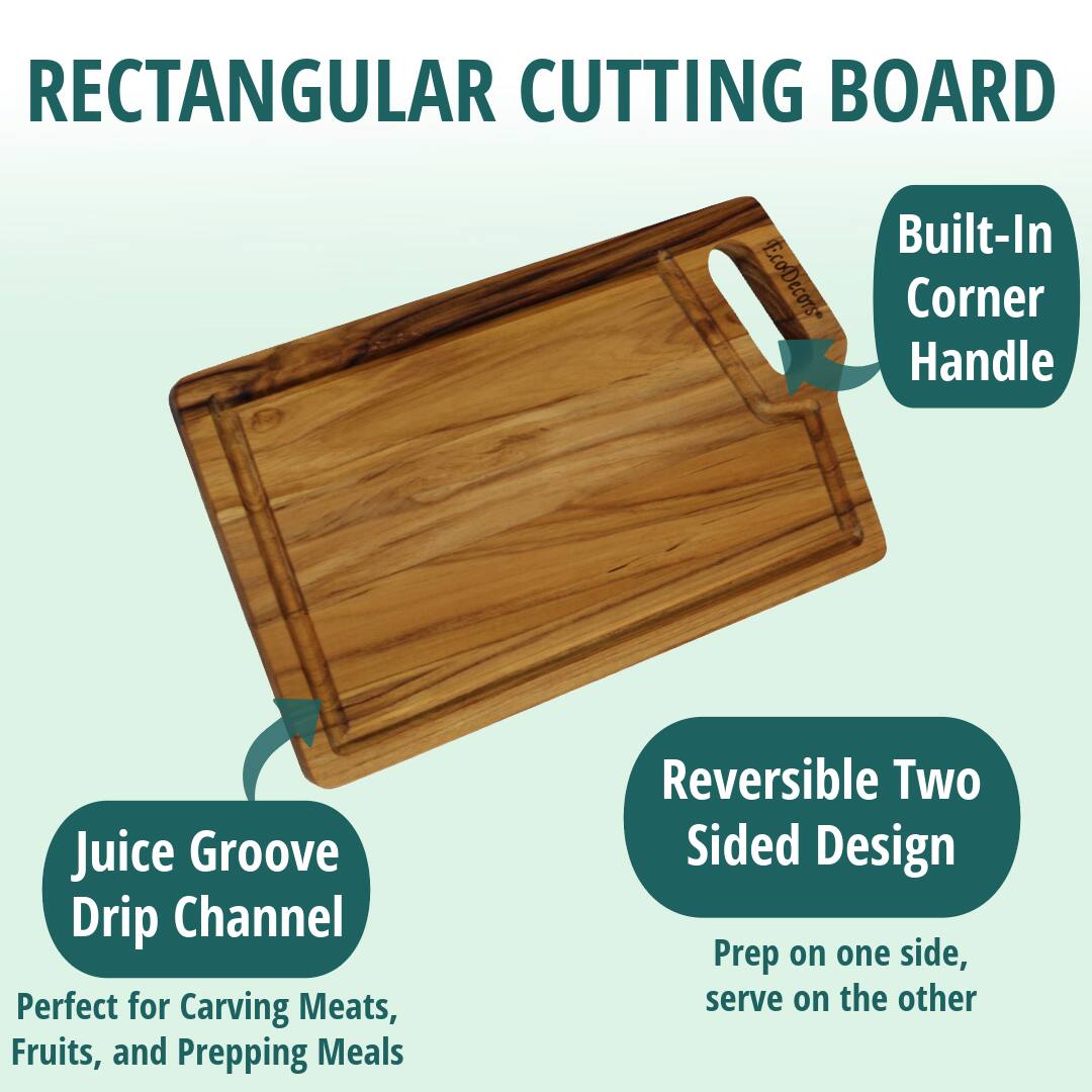 RECTANGULAR CUTTING BOARD

- Built-In Corner Handle
- Juice Groove Drip Channel
- Reversible Two Sided Design

Perfect for Carving Meats, Fruits, and Prepping Meals

Prep on one side, serve on the other