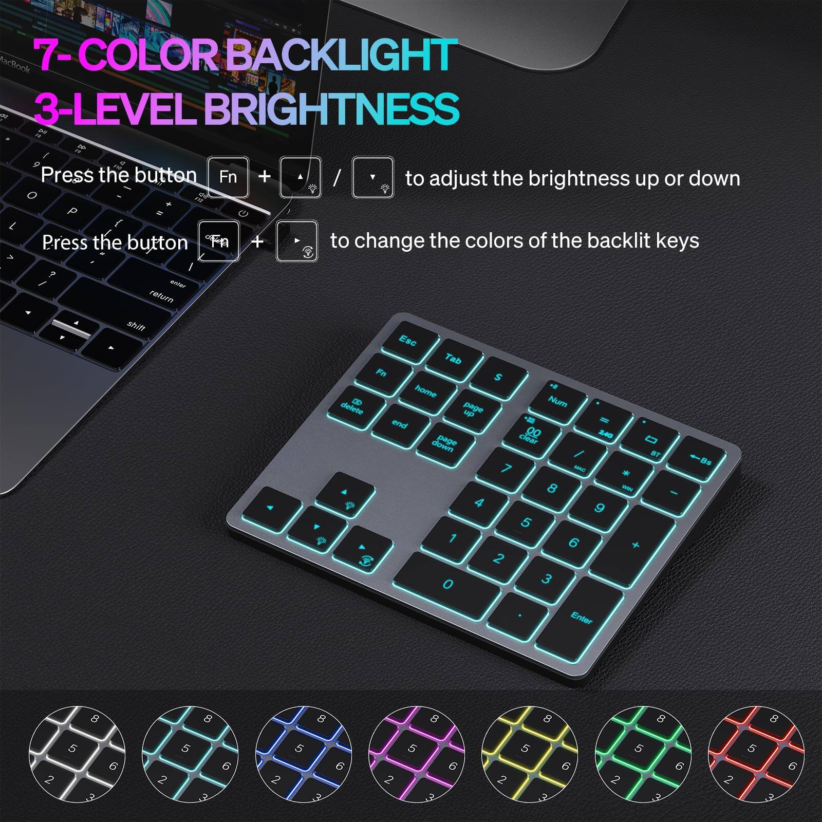 7-COLOR BACKLIGHT  
3-LEVEL BRIGHTNESS  

Press the button Fn + ↑ / ↓ to adjust the brightness up or down  
Press the button Fn + ← / → to change the colors of the backlit keys