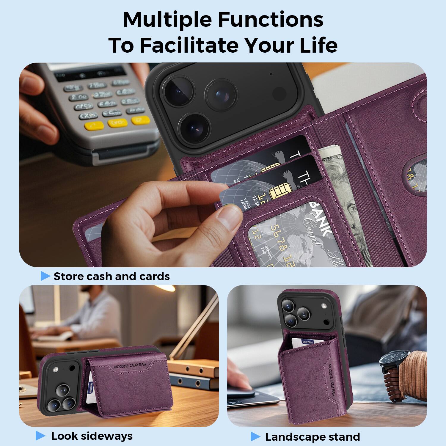 Multiple Functions To Facilitate Your Life

- Store cash and cards
- Look sideways
- Landscape stand