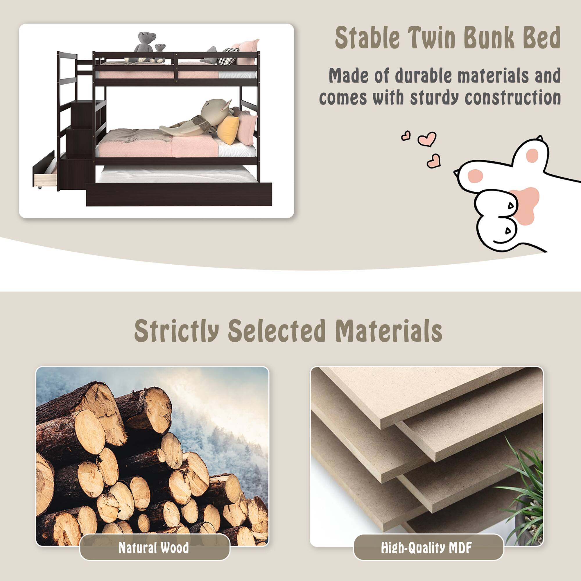 Stable Twin Bunk Bed  
Made of durable materials and comes with sturdy construction  

Strictly Selected Materials  
Natural Wood  
High-Quality MDF