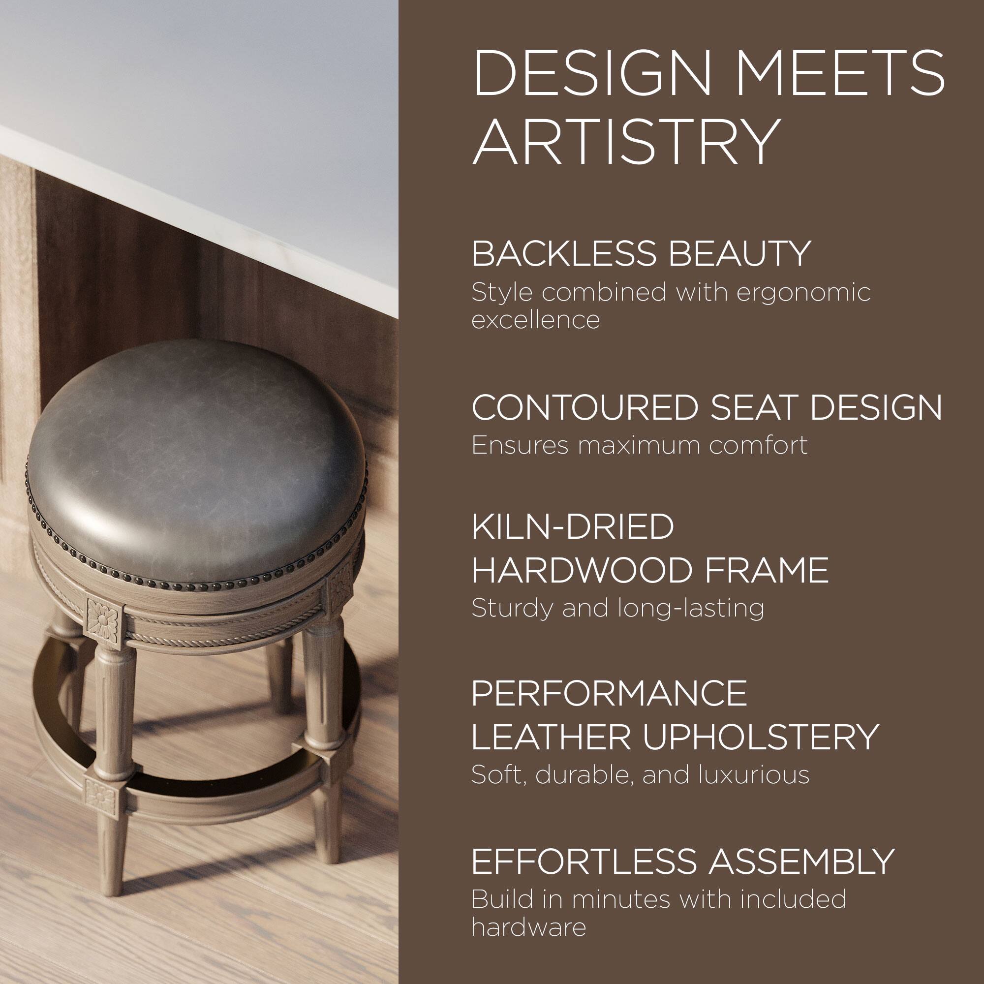 DESIGN MEETS ARTISTRY

BACKLESS BEAUTY  
Style combined with ergonomic excellence

CONTOURED SEAT DESIGN  
Ensures maximum comfort

KILN-DRIED HARDWOOD FRAME  
Sturdy and long-lasting

PERFORMANCE LEATHER UPHOLSTERY  
Soft, durable, and luxurious

EFFORTLESS ASSEMBLY  
Build in minutes with included hardware