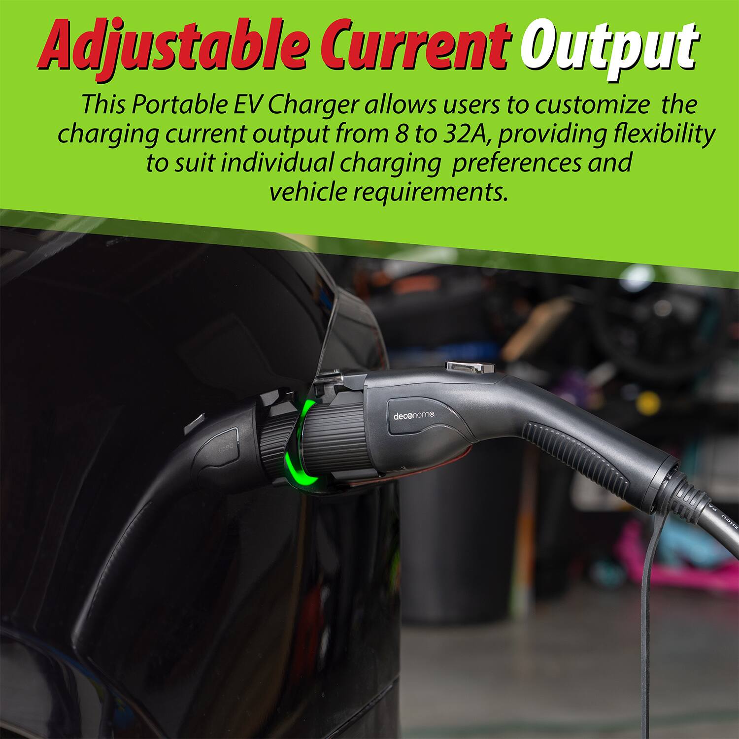 Adjustable Current Output

This Portable EV Charger allows users to customize the charging current output from 8 to 32A, providing flexibility to suit individual charging preferences and vehicle requirements.