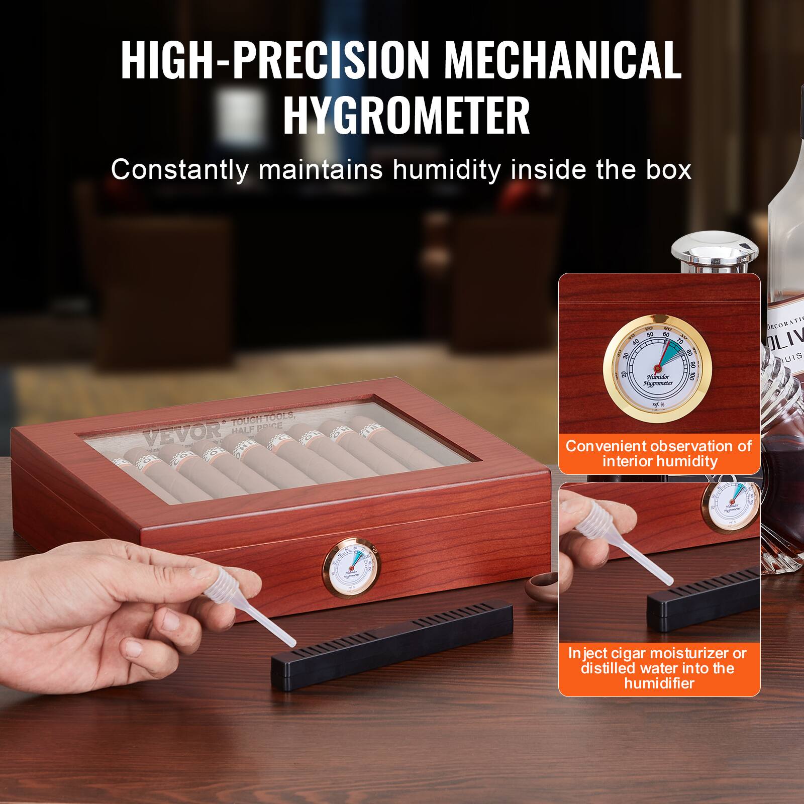 HIGH-PRECISION MECHANICAL HYGROMETER

Constantly maintains humidity inside the box

Convenient observation of interior humidity

Inject cigar moisturizer or distilled water into the humidifier