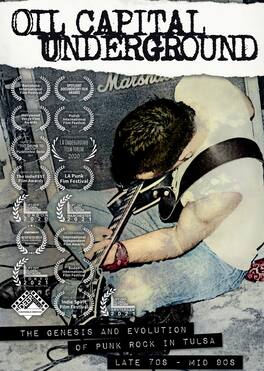 Oil Capital Underground: The Genesis & Evolution Of Punk Rock In Tulsa Late 70s To Mid-90s - DVD