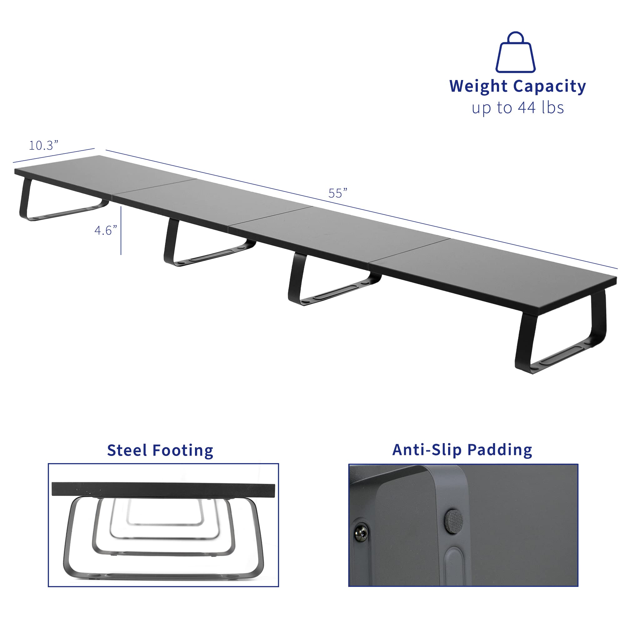 Weight Capacity: up to 44 lbs  
Dimensions: 55" x 10.3" x 4.6"  
Features: Steel Footing, Anti-Slip Padding