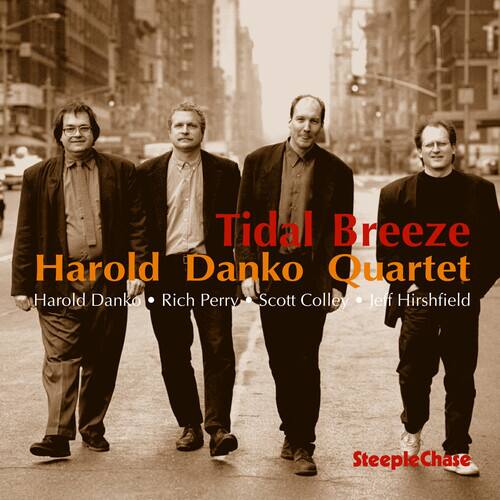 Tidal Breeze  
Harold Danko Quartet  
Harold Danko • Rich Perry • Scott Colley • Jeff Hirschfield  
SteepleChase