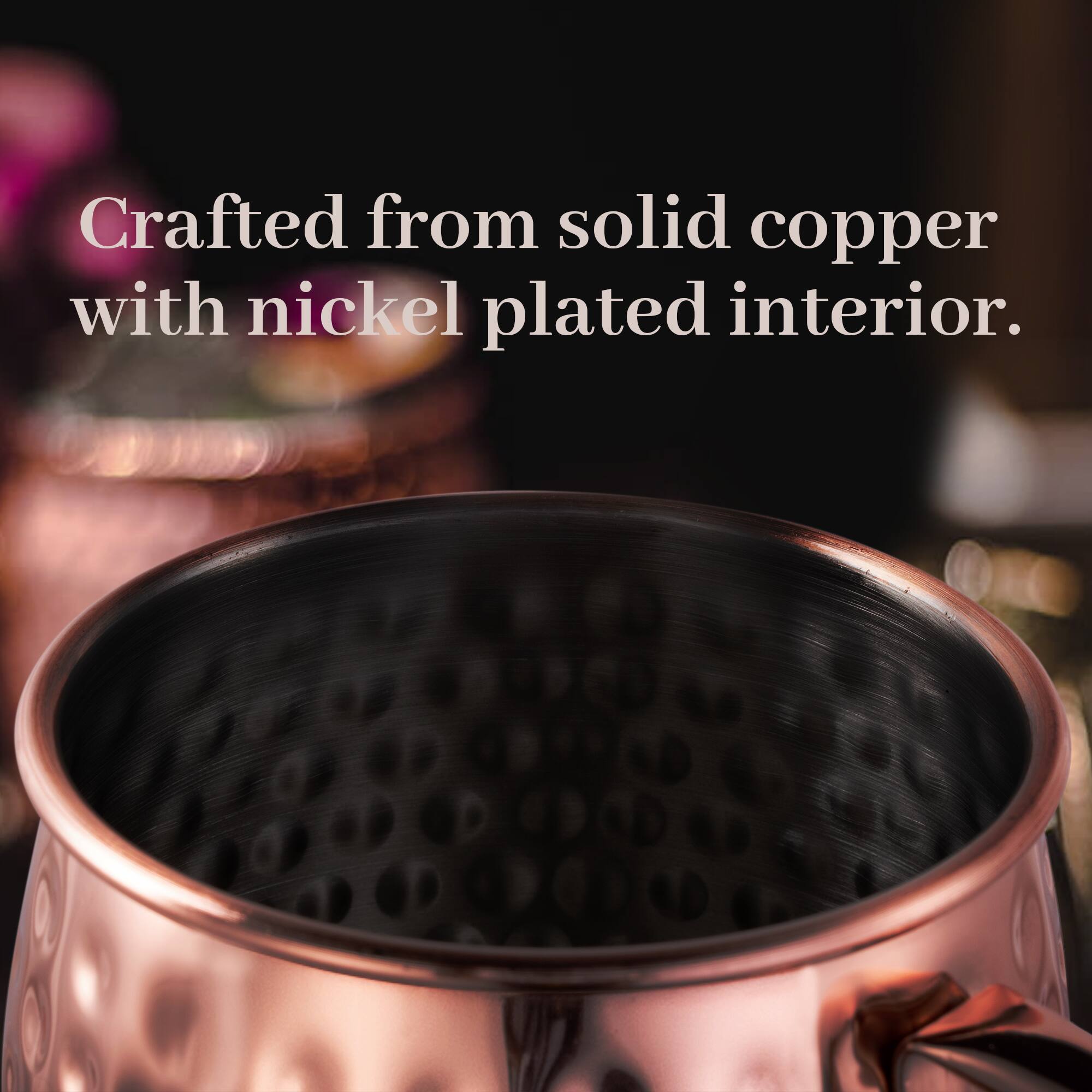 Crafted from solid copper with nickel plated interior.