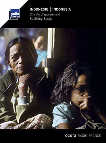 radio france  
INDONÉSIE | INDONESIA  
Chants d'apaisement  
Soothing Songs  

ocora RADIO FRANCE