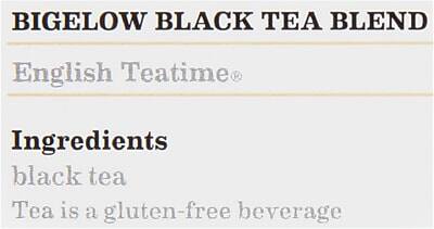 BIGELOW BLACK TEA BLEND

English Teatime

Ingredients
black tea

Tea is a gluten-free beverage