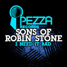 Sons of Robin Stone - I Need It Bad - CD5 MAXI-SINGLE