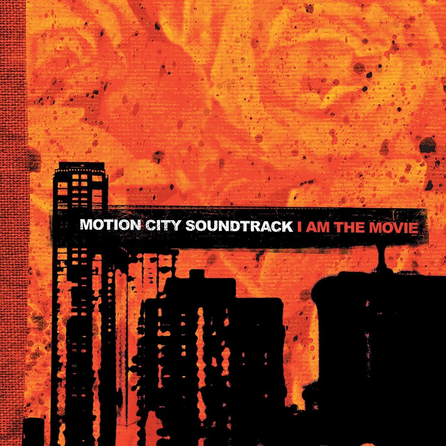 MOTION CITY SOUNDTRACK  
I AM THE MOVIE