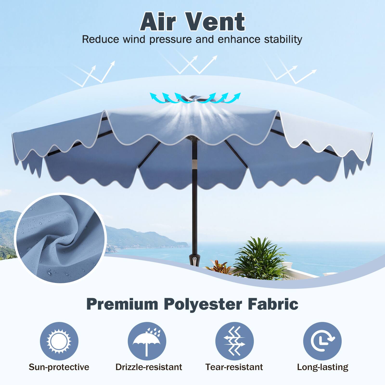 Air Vent  
Reduce wind pressure and enhance stability  

Premium Polyester Fabric  
Sun-protective  
Drizzle-resistant  
Tear-resistant  
Long-lasting