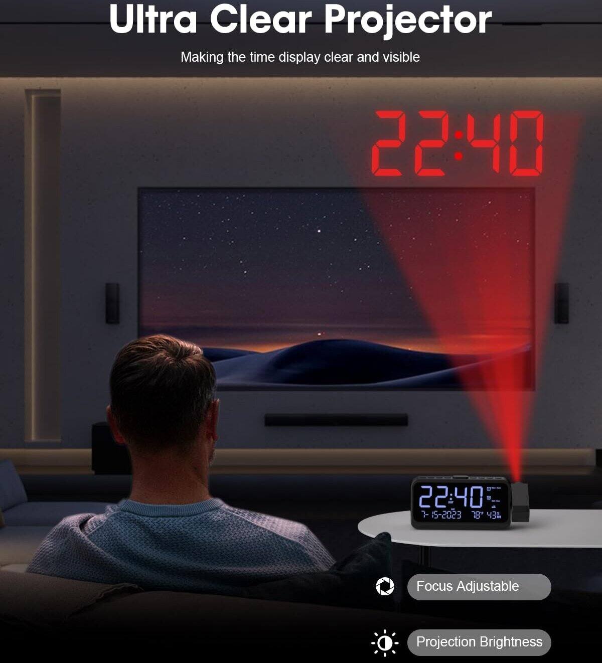 Ultra Clear Projector  
Making the time display clear and visible  

22:40  

7-5-2023  

8434  

Focus Adjustable  

Projection Brightness