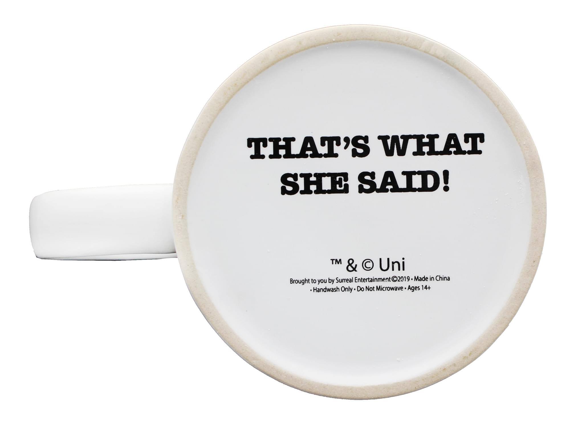 THAT'S WHAT SHE SAID!

TM & © Uni

Brought to you by Surreal Entertainment ©2019 • Made in China
• Handwash Only • Do Not Microwave • Ages 14+