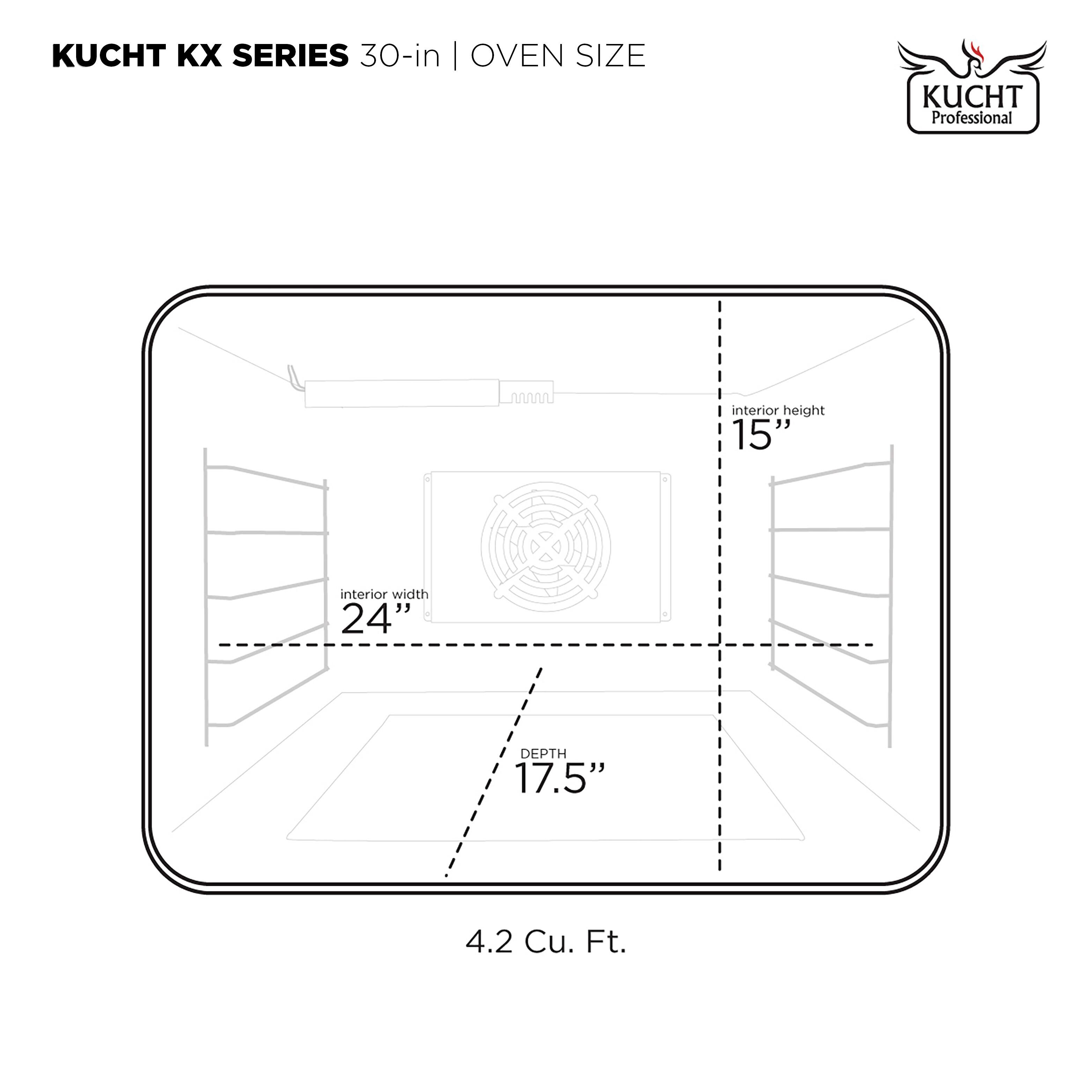 KUCHT KX SERIES 30-in | OVEN SIZE

- Interior height: 15"
- Interior width: 24"
- Depth: 17.5"
- Volume: 4.2 Cu. Ft.