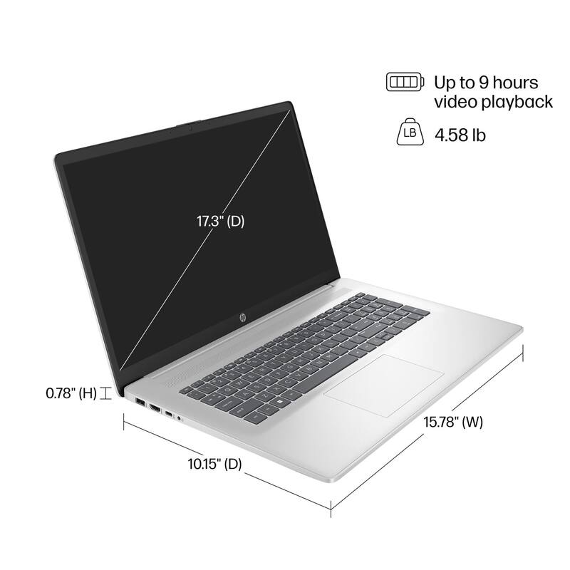 Up to 9 hours video playback  
4.58 lb  
17.3" (D)  
0.78" (H)  
15.78" (W)  
10.15" (D)