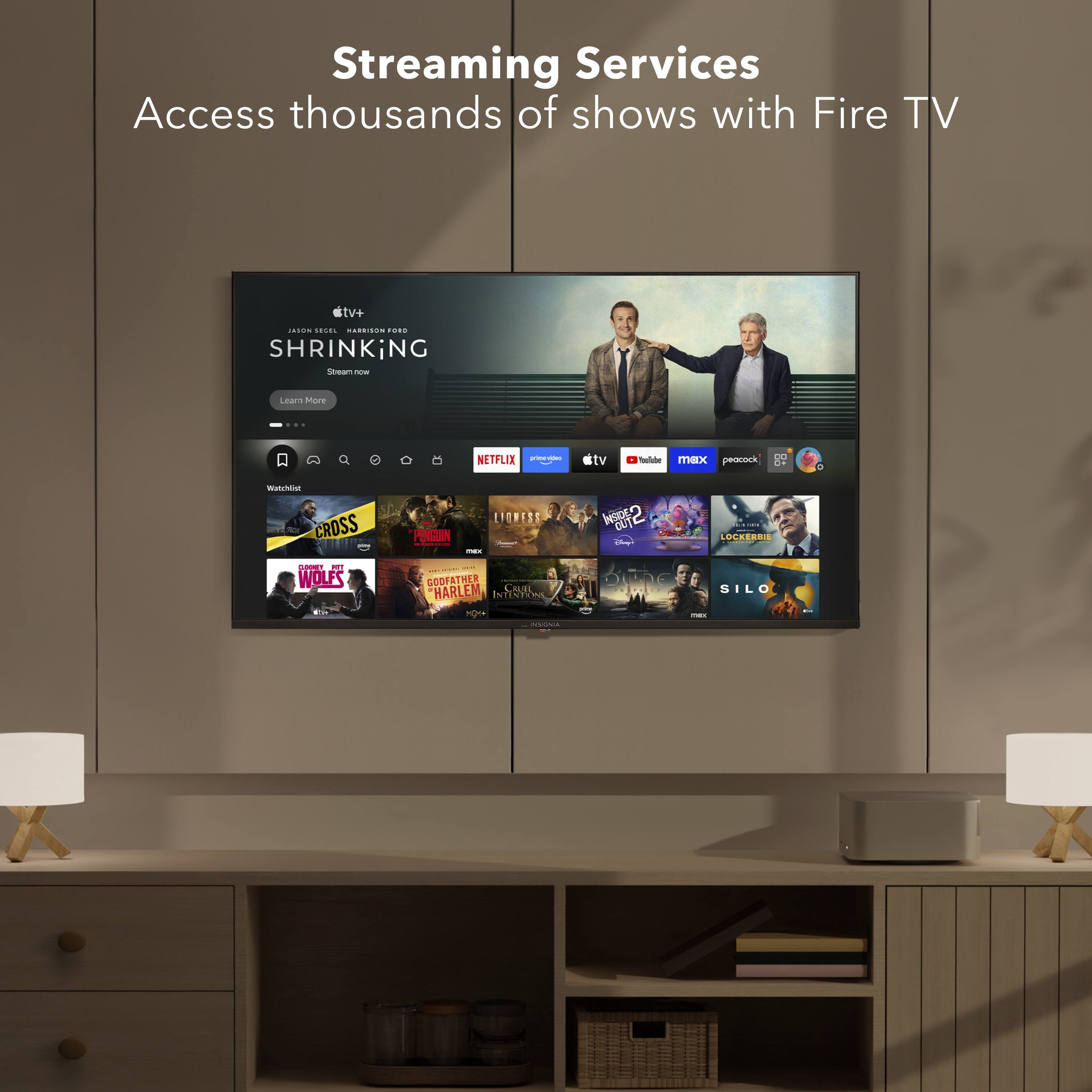 Streaming Services Access thousands of shows with Fire TV. Watch your favorite shows on Netflix, Hulu, Prime Video, and more. Shrinking, The Shrink Next Door, and Crossing Swords are just a few of the many shows available on Fire TV.