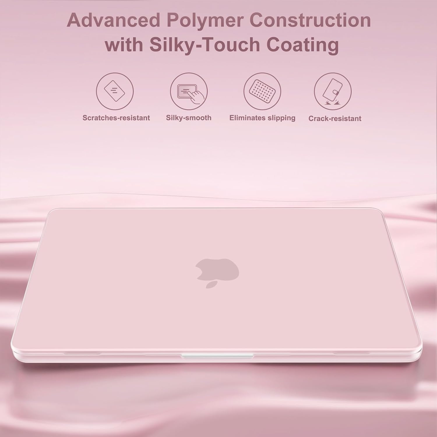 Advanced Polymer Construction with Silky-Touch Coating

- Scratches-resistant
- Silky-smooth
- Eliminates slipping
- Crack-resistant