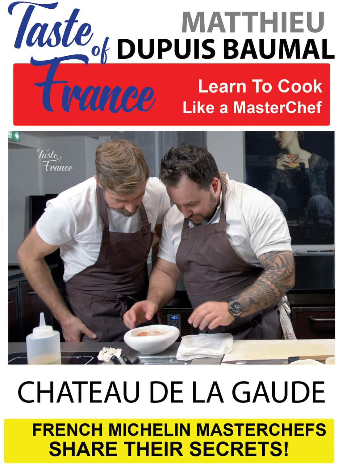 Taste of France Masterchefs Share Their Secrets Matthieu Dupuis Baumal Chateau de la Gaude  - DVD
