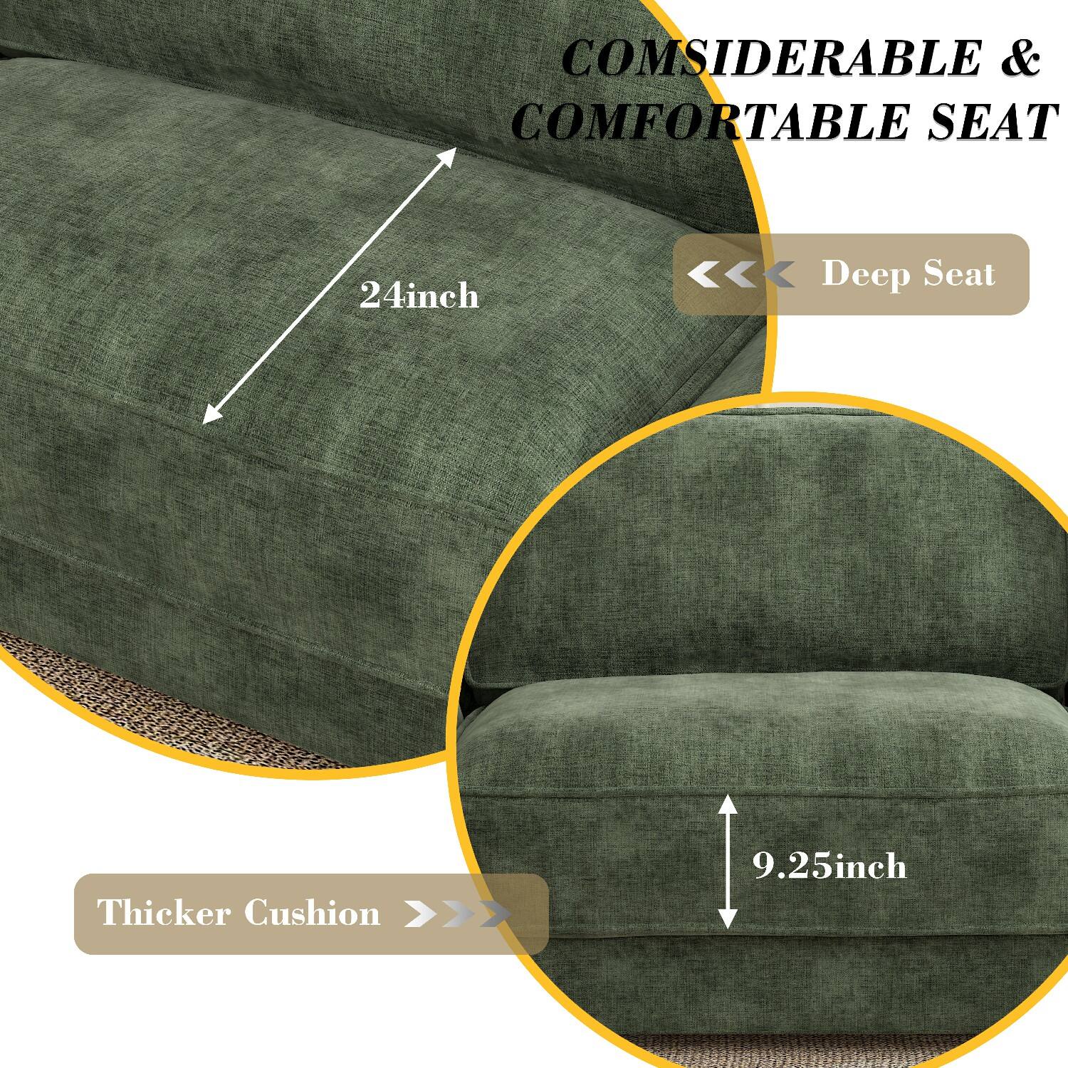 COMSIDERABLE & COMFORTABLE SEAT

Deep Seat
24inch

Thicker Cushion
9.25inch