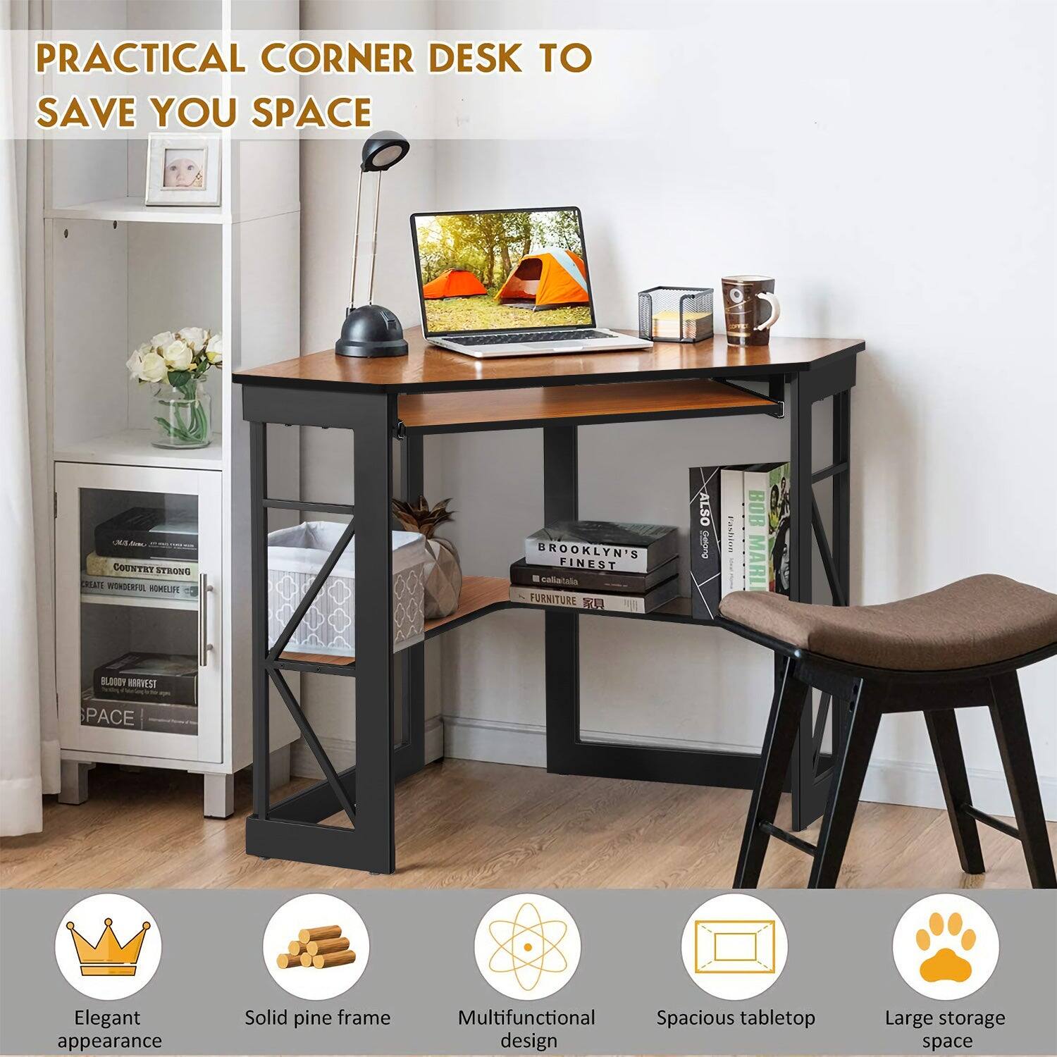 PRACTICAL CORNER DESK TO SAVE YOU SPACE

Elegant appearance  
Solid pine frame  
Multifunctional design  
Spacious tabletop  
Large storage space