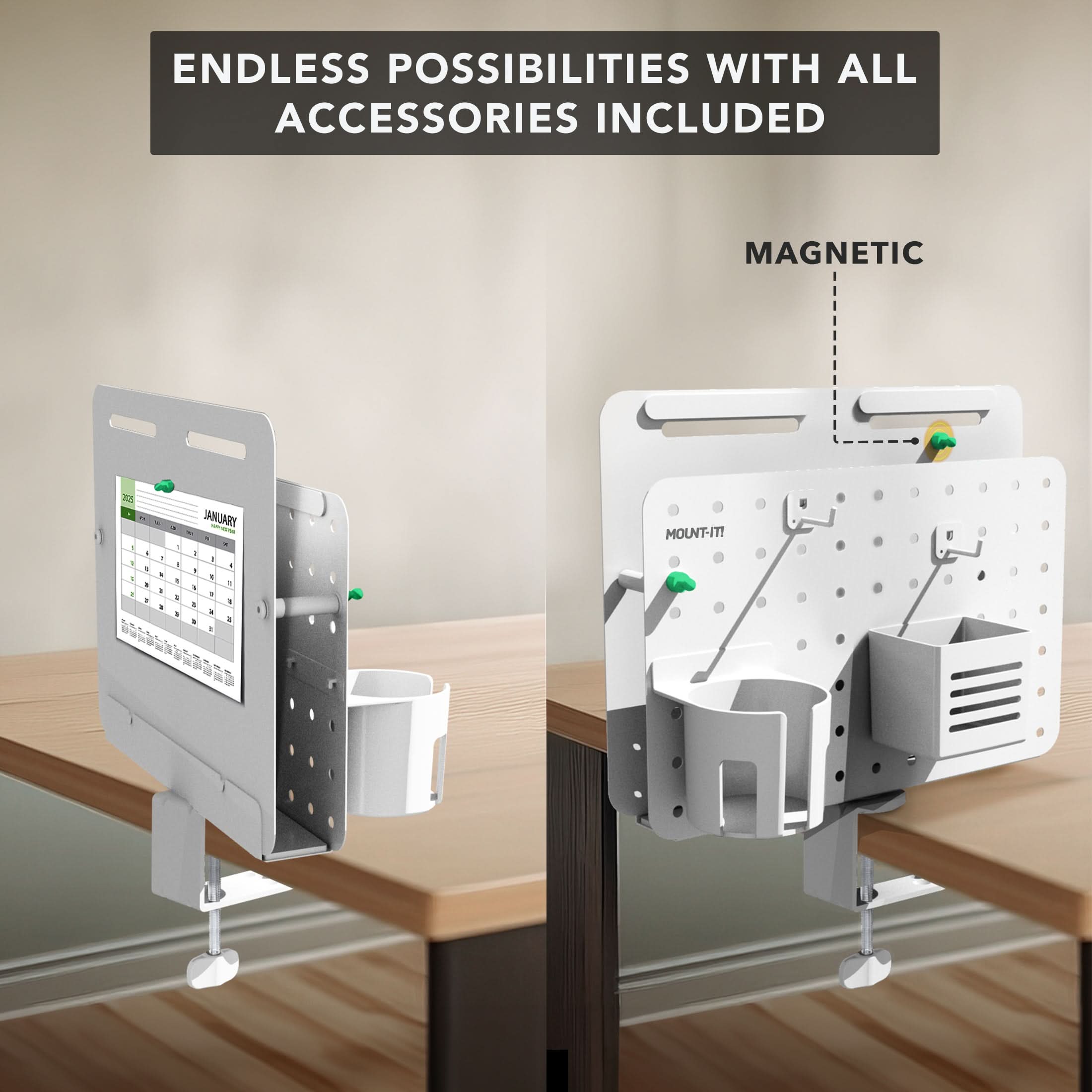 ENDLESS POSSIBILITIES WITH ALL ACCESSORIES INCLUDED  
MAGNETIC  
MOUNT-IT